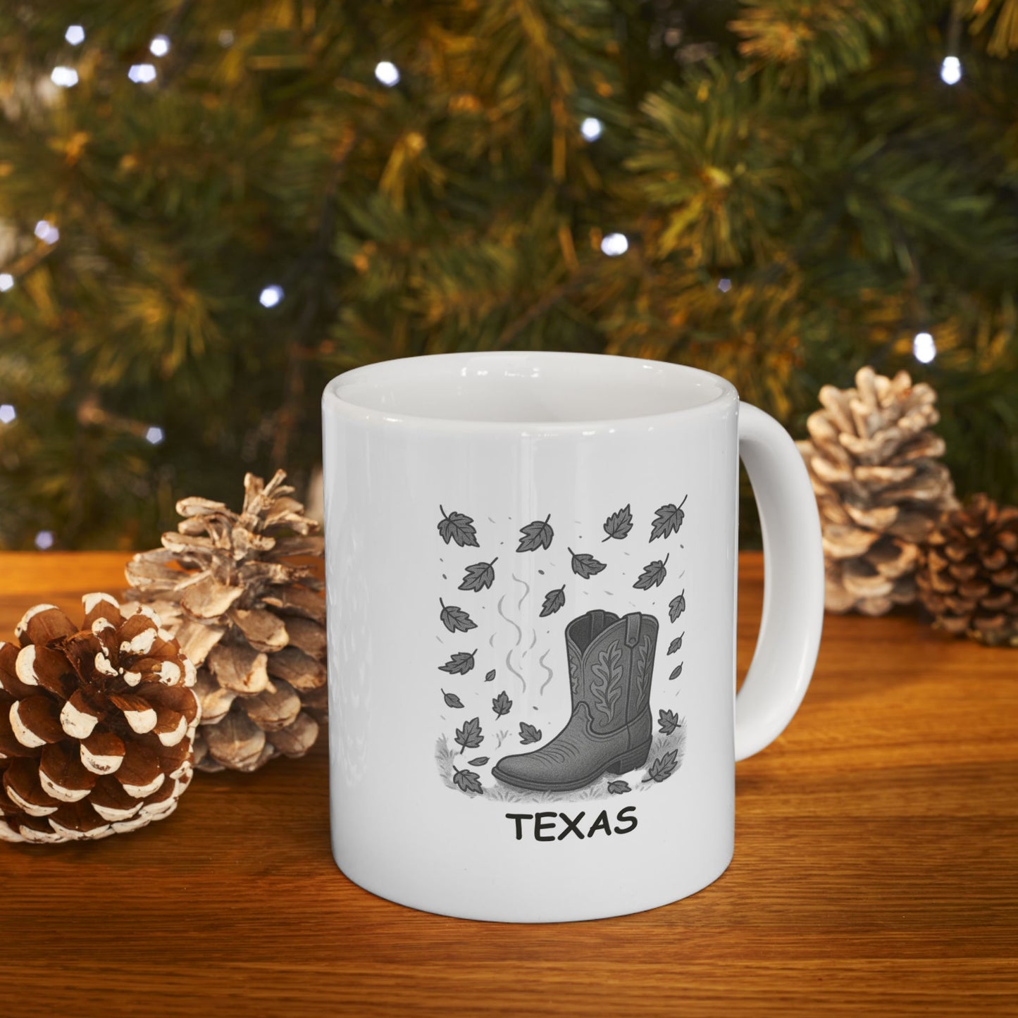 "Texas: Where ‘fall’ means the temperature drops to a comfortable 85°F, and we break out the boots." Ceramic Mug - 11oz & 15oz - 12759