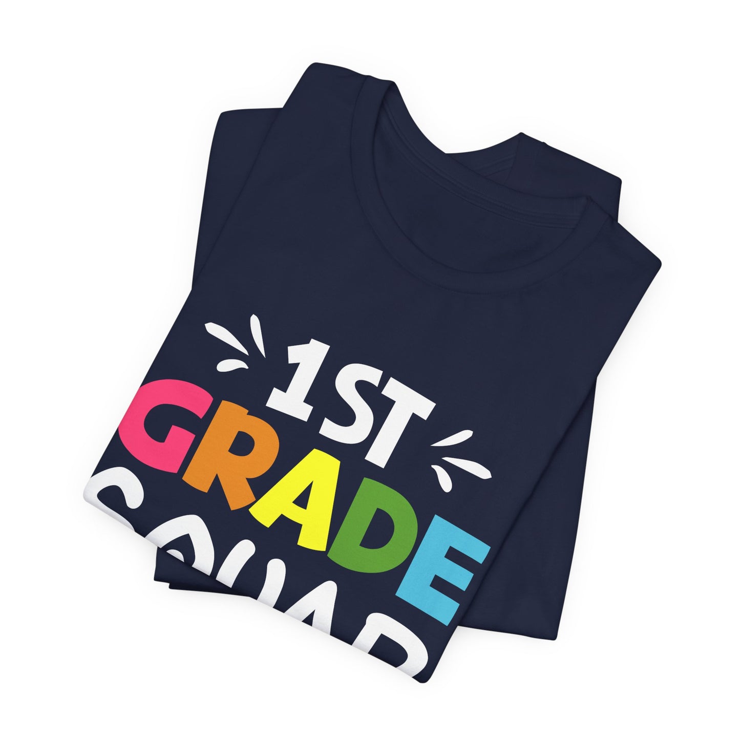 Teacher: 1st Grade Squad - Unisex Jersey Short Sleeve Tee - 13482