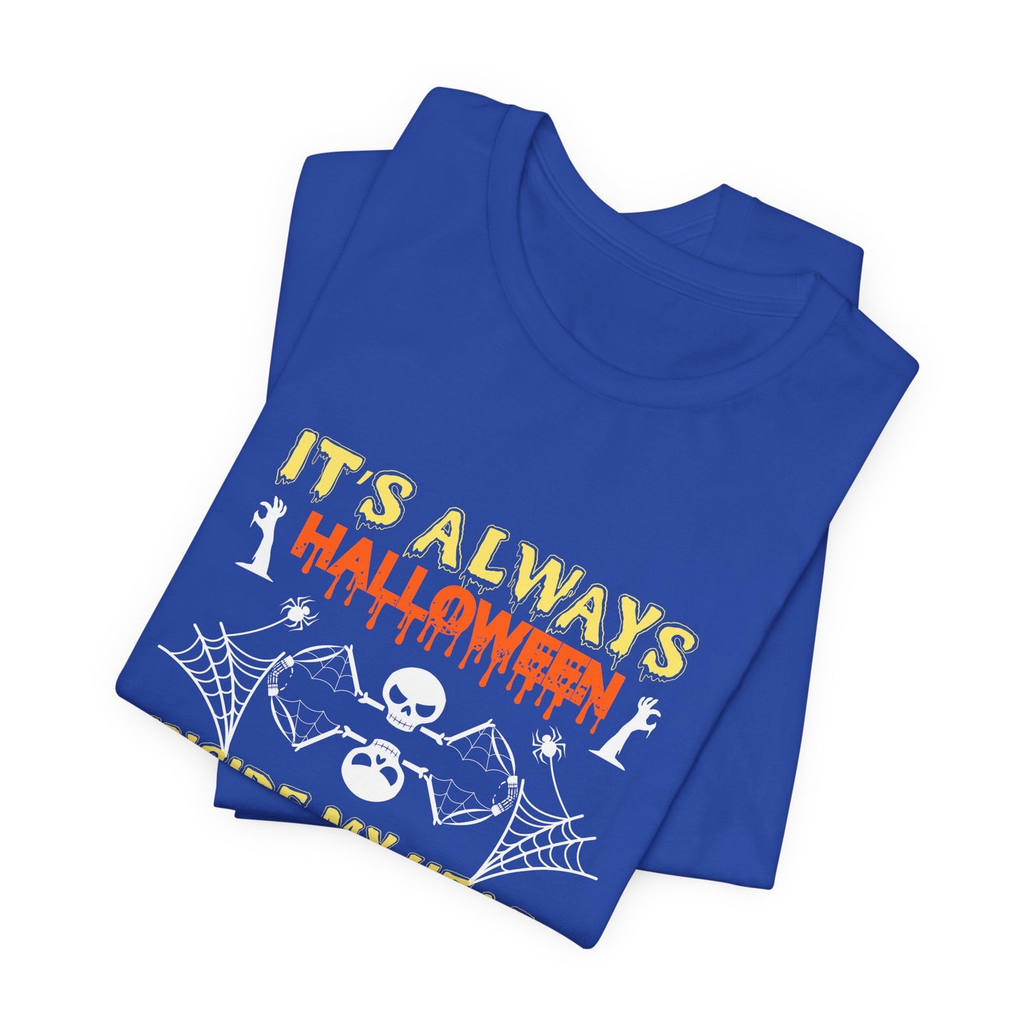 It's Always Halloween Inside My Head - Unisex Jersey Short Sleeve Tee - 12357