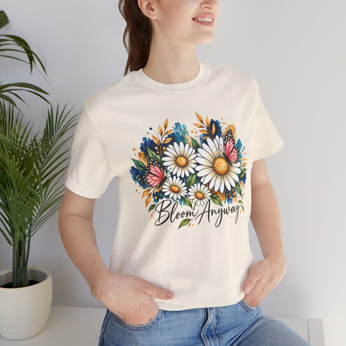 Daisy & Butterfly T-Shirt, “Bloom Anyway” Floral Graphic Tee - 14975