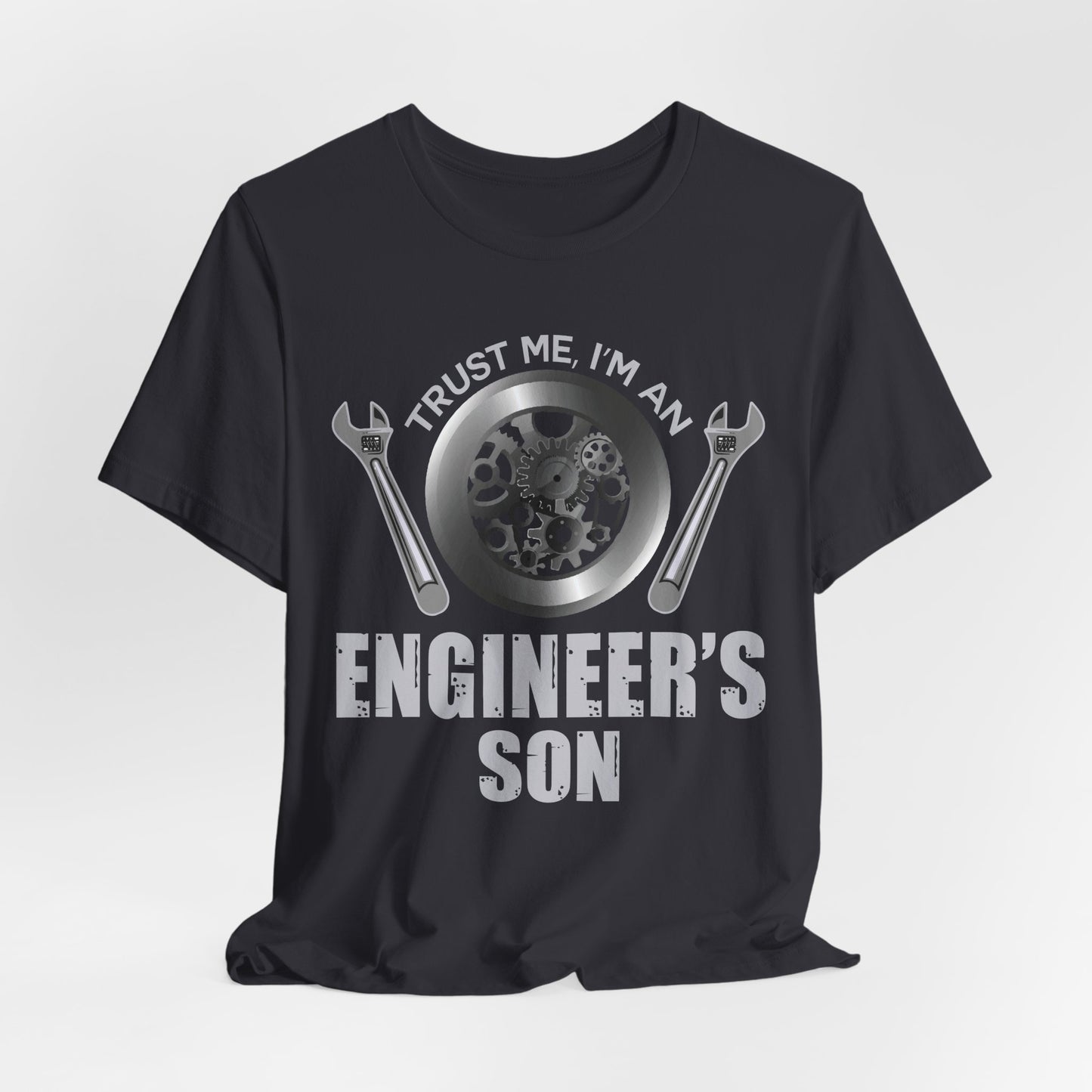 Trust Me, I'm Engineer's Son - Unisex Jersey Short Sleeve Tee - 13586