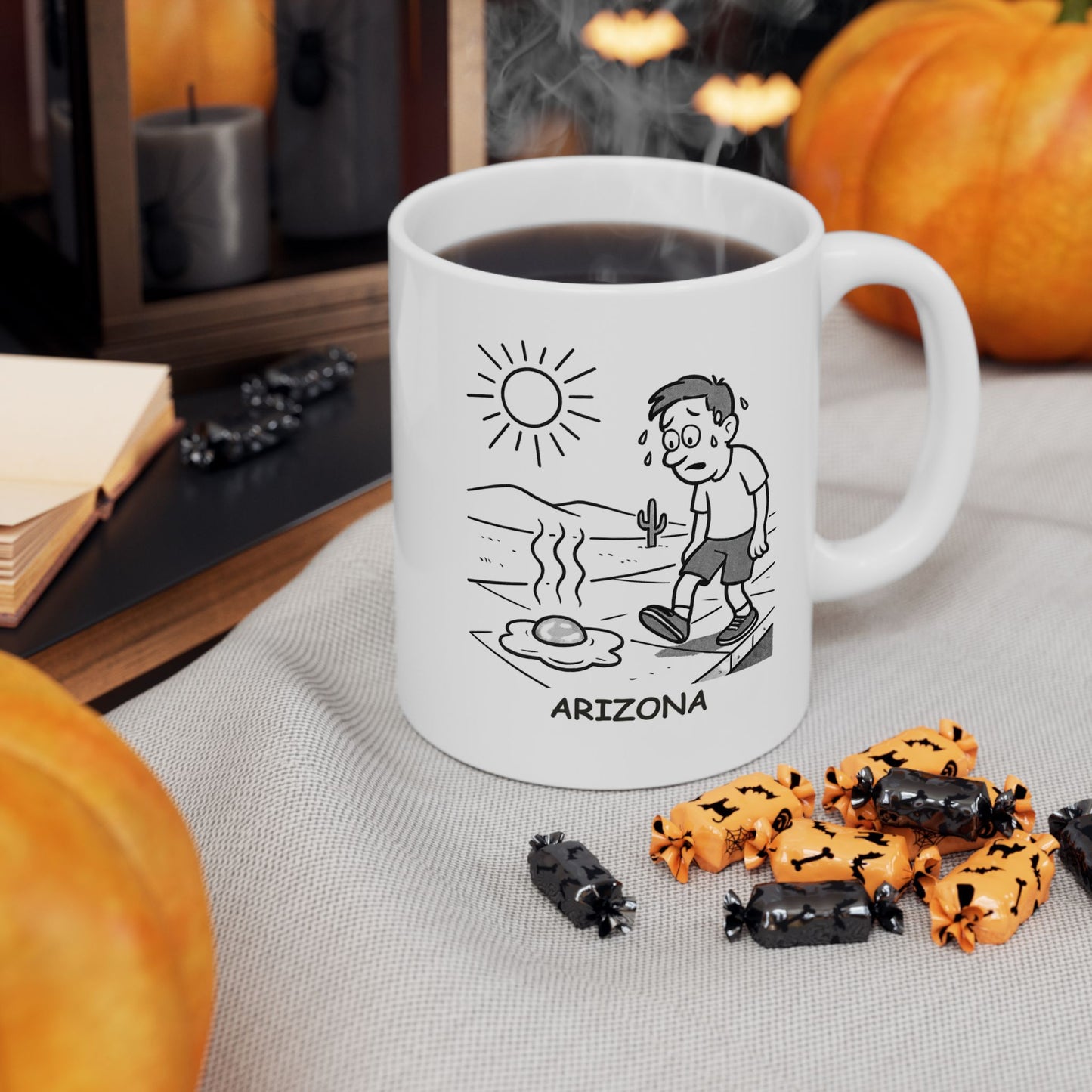 "Arizona: The land where you can fry an egg on the sidewalk... but you probably shouldn't." Ceramic Coffee Mug - 13197