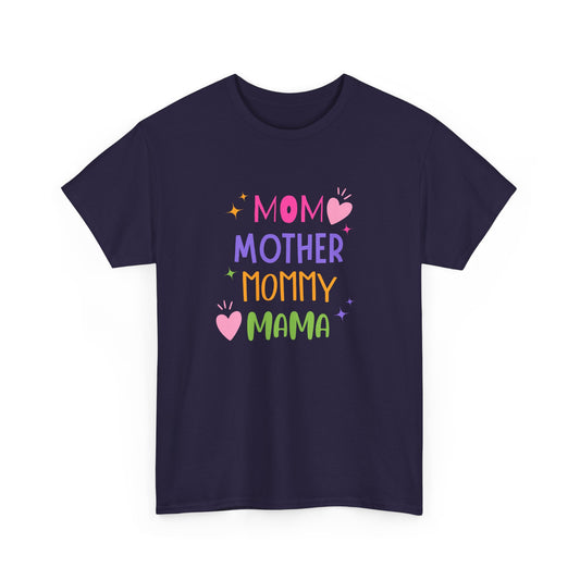 Mom, Mama, Mummy, Mother - Unisex Heavy Cotton Tee - 11715