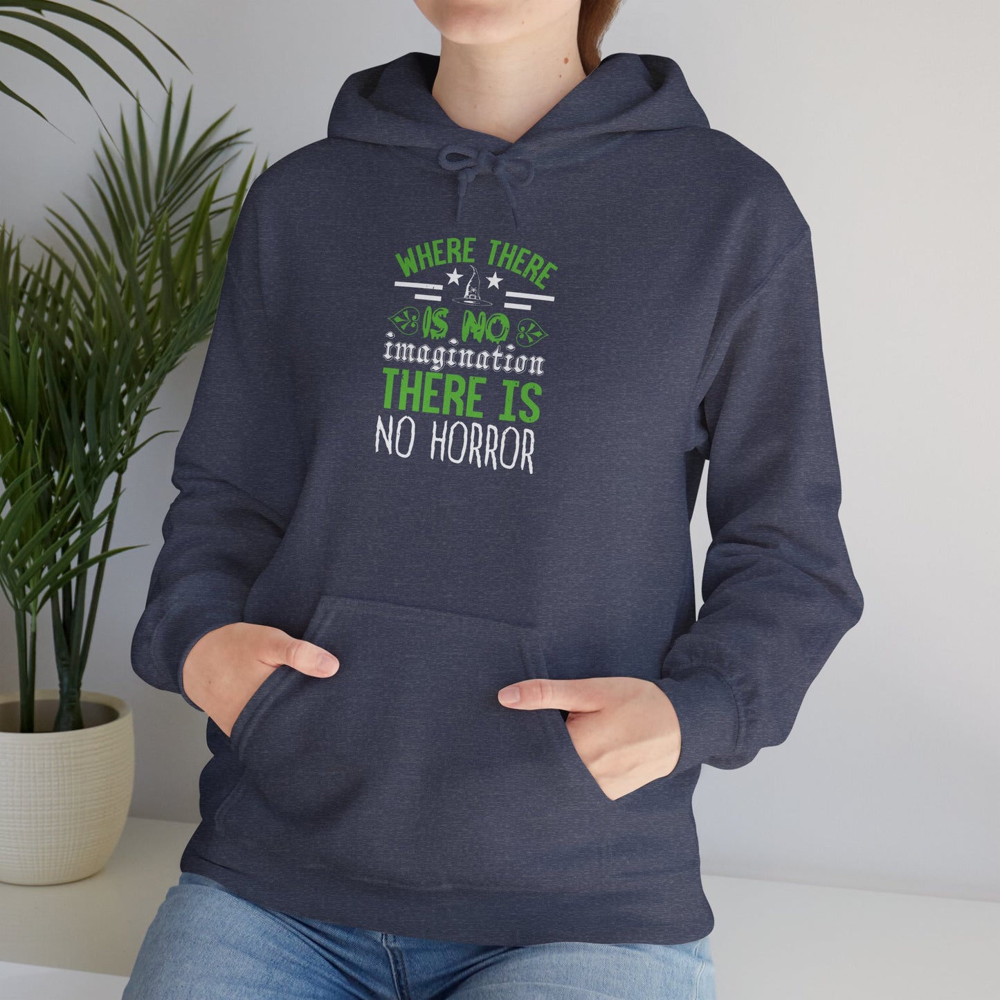 Where There Is No Imagination, There Is No Horror - Unisex Heavy Blend™ Hooded Sweatshirt - 13759