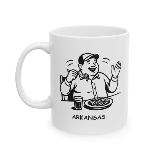 "Arkansas: The only state where ‘eating’ and ‘socializing’ are the same thing." Ceramic Mug - 13323
