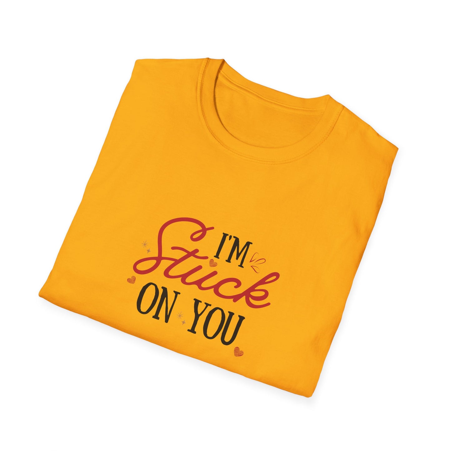 I'm Stuck On You - Unisex Softstyle T-Shirt - 11524