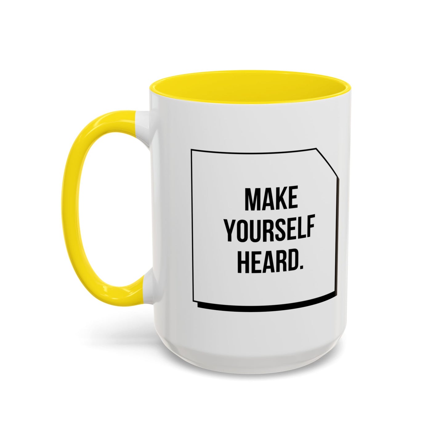 Make Yourself Heard - Accent Coffee Mug (11, 15oz) - 11187