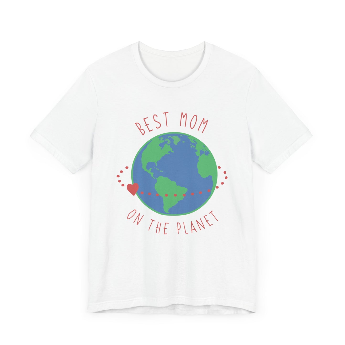 Best Mom On The Planet - Unisex Jersey Short Sleeve Tee