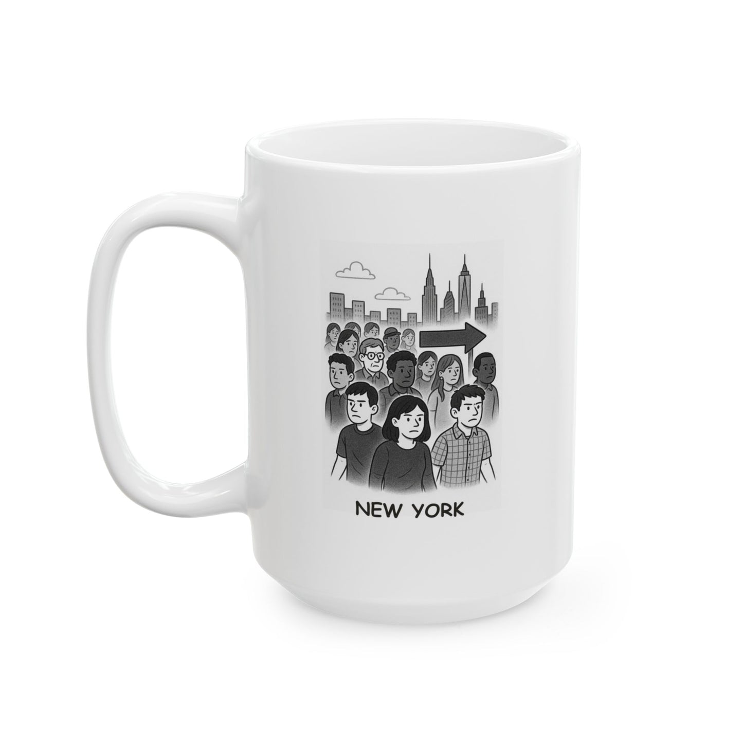 "In New York, we don’t need a GPS—we just follow the crowd." Ceramic Mug - 12830