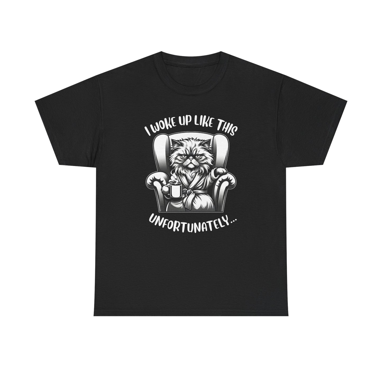 Funny Grumpy Cat T-Shirt – “I Woke Up Like This… Unfortunately” Graphic Tee- 14843