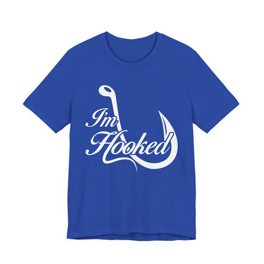 I'm Hooked - Unisex Jersey Short Sleeve Tee - 14190