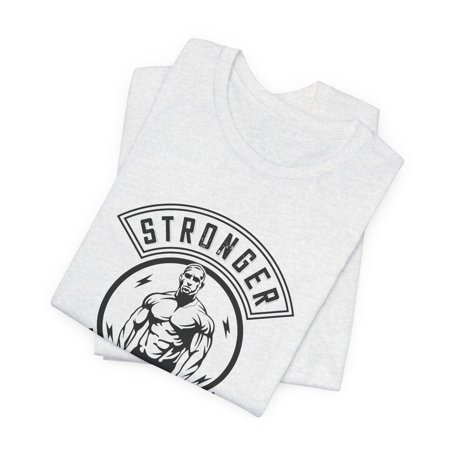 Gym: Stronger Everyday - Unisex Jersey Short Sleeve Tee