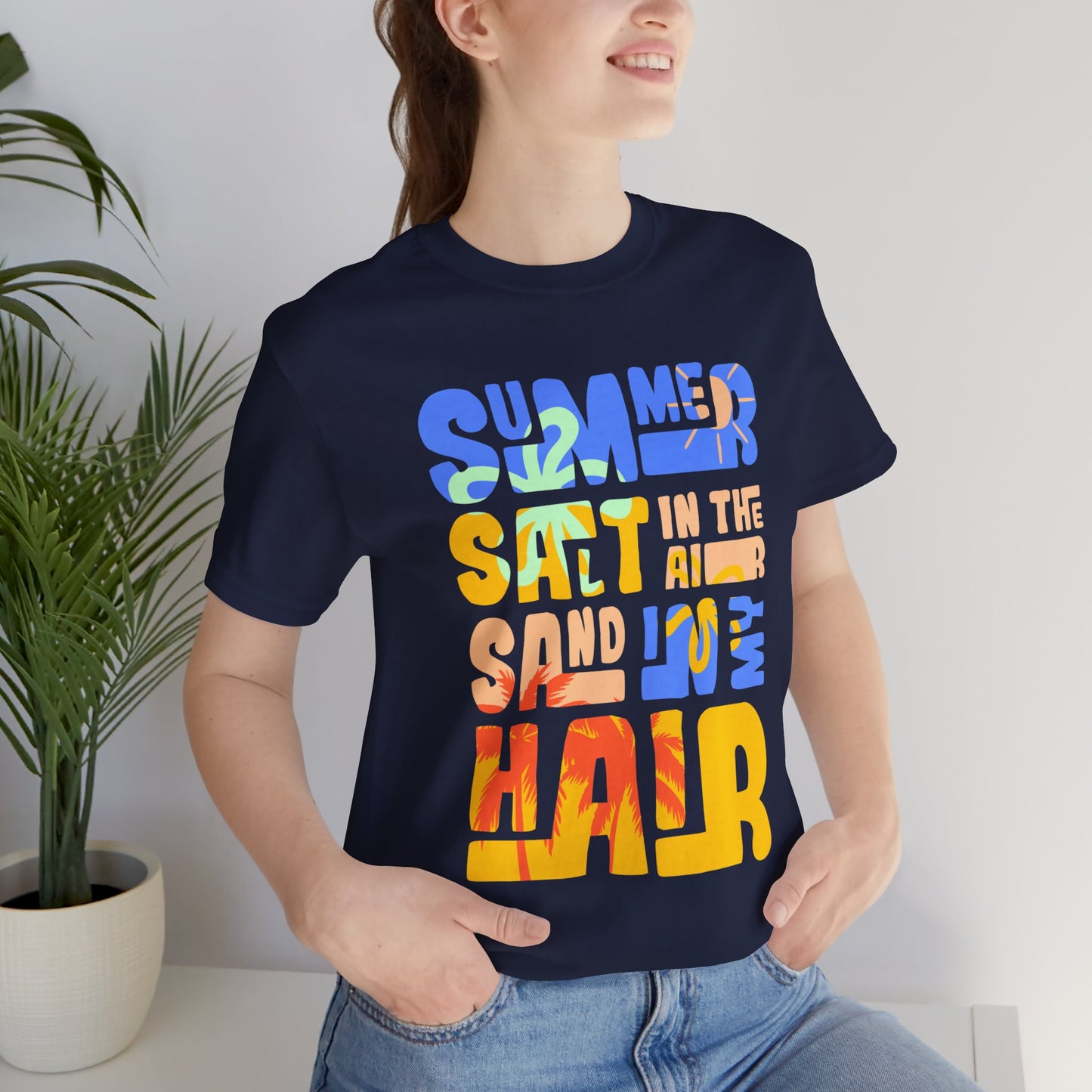 Salt In The Air, Sand In My Hair - Unisex Jersey Short Sleeve Tee