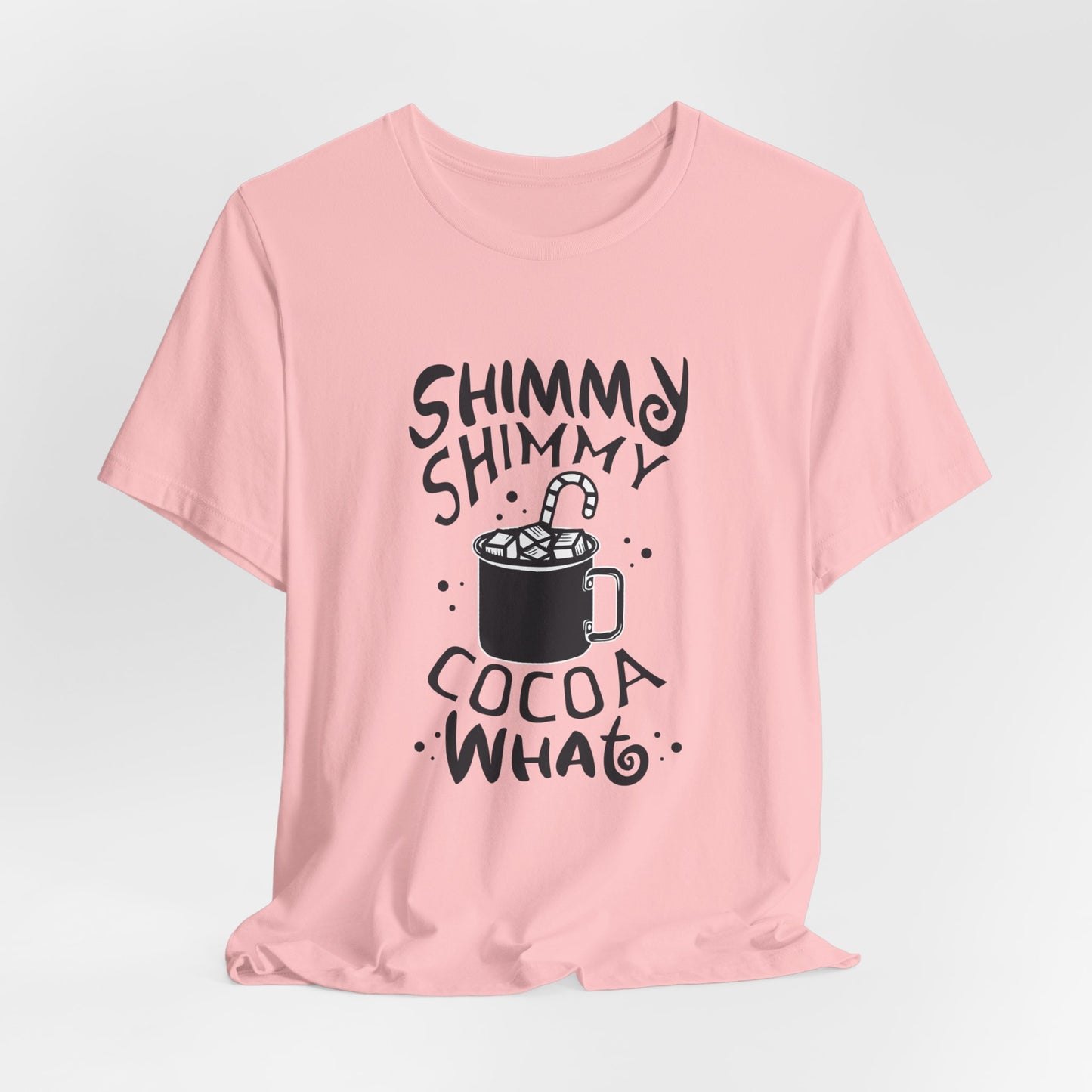 Christmas: Shimmy Shimmy Cocoa What - Unisex Jersey Short Sleeve Tee