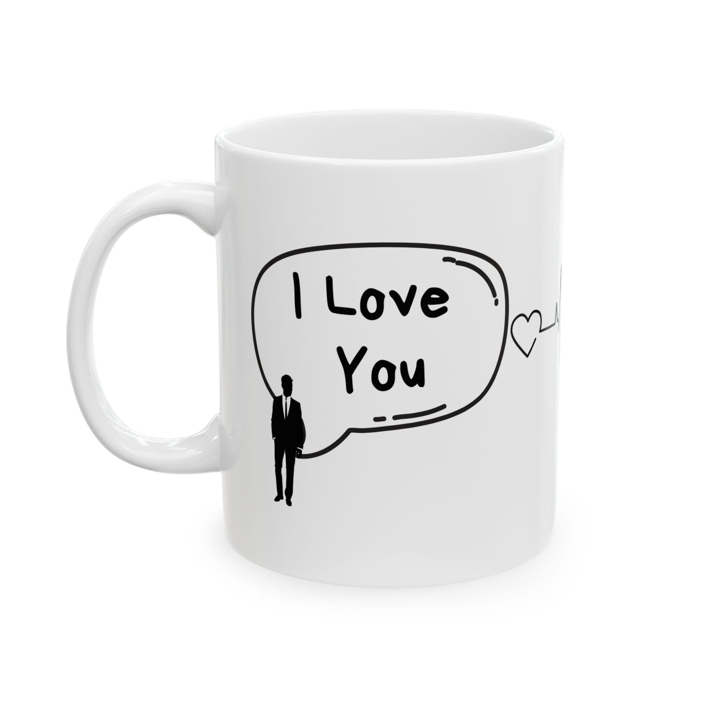 I Love You, I Know - Ceramic Mug, (11oz, 15oz)