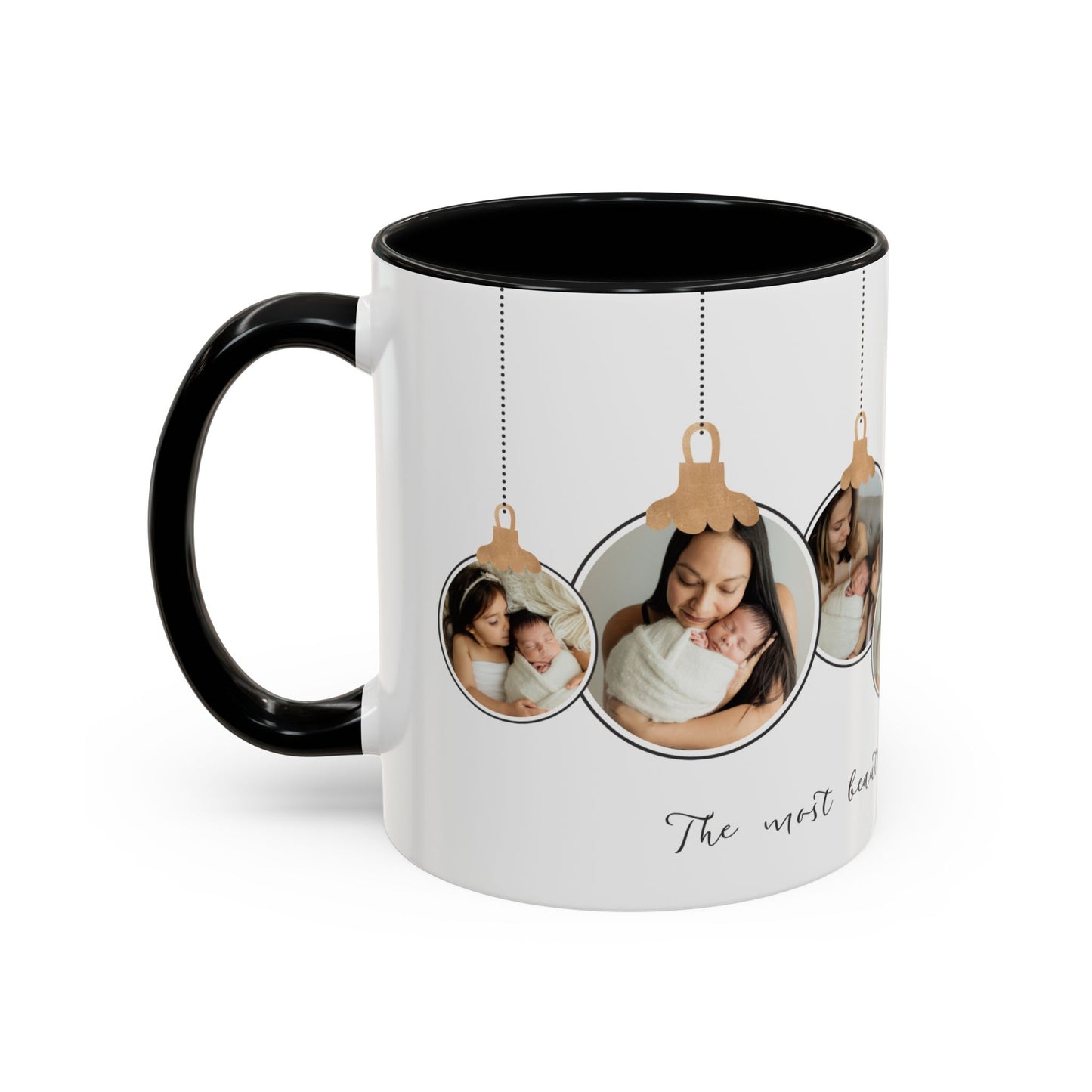 The Most Beautiful Christmas Gift, Photos of New Born, Customizable- Accent Coffee Mug (11, 15oz) - 10862