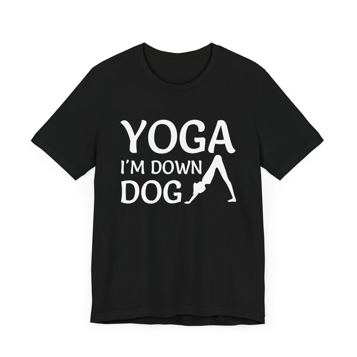 Yoga: I'm Down Dog - Unisex Jersey Short Sleeve Tee - 12341