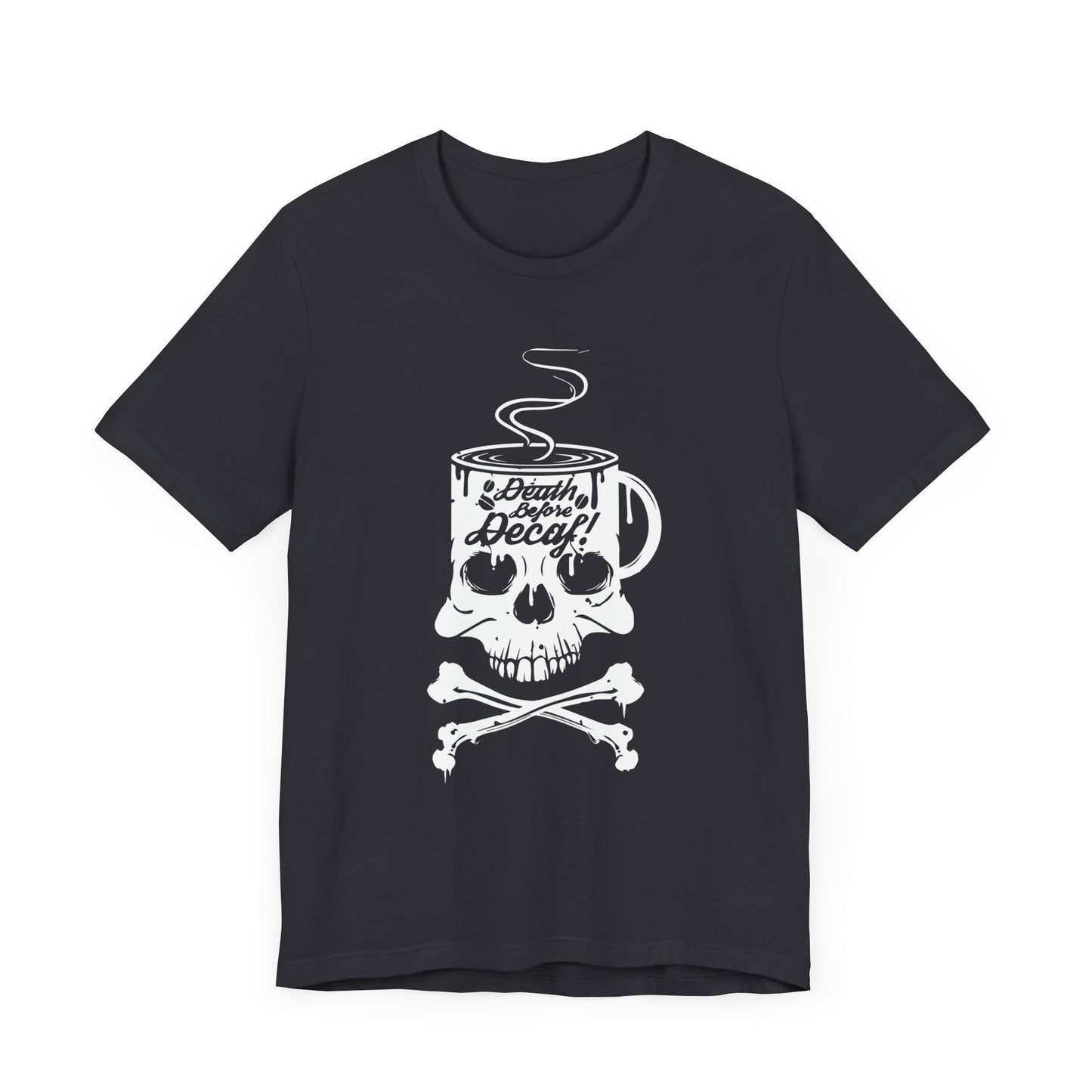 Death Before Decaf - Unisex Jersey Short Sleeve Tee