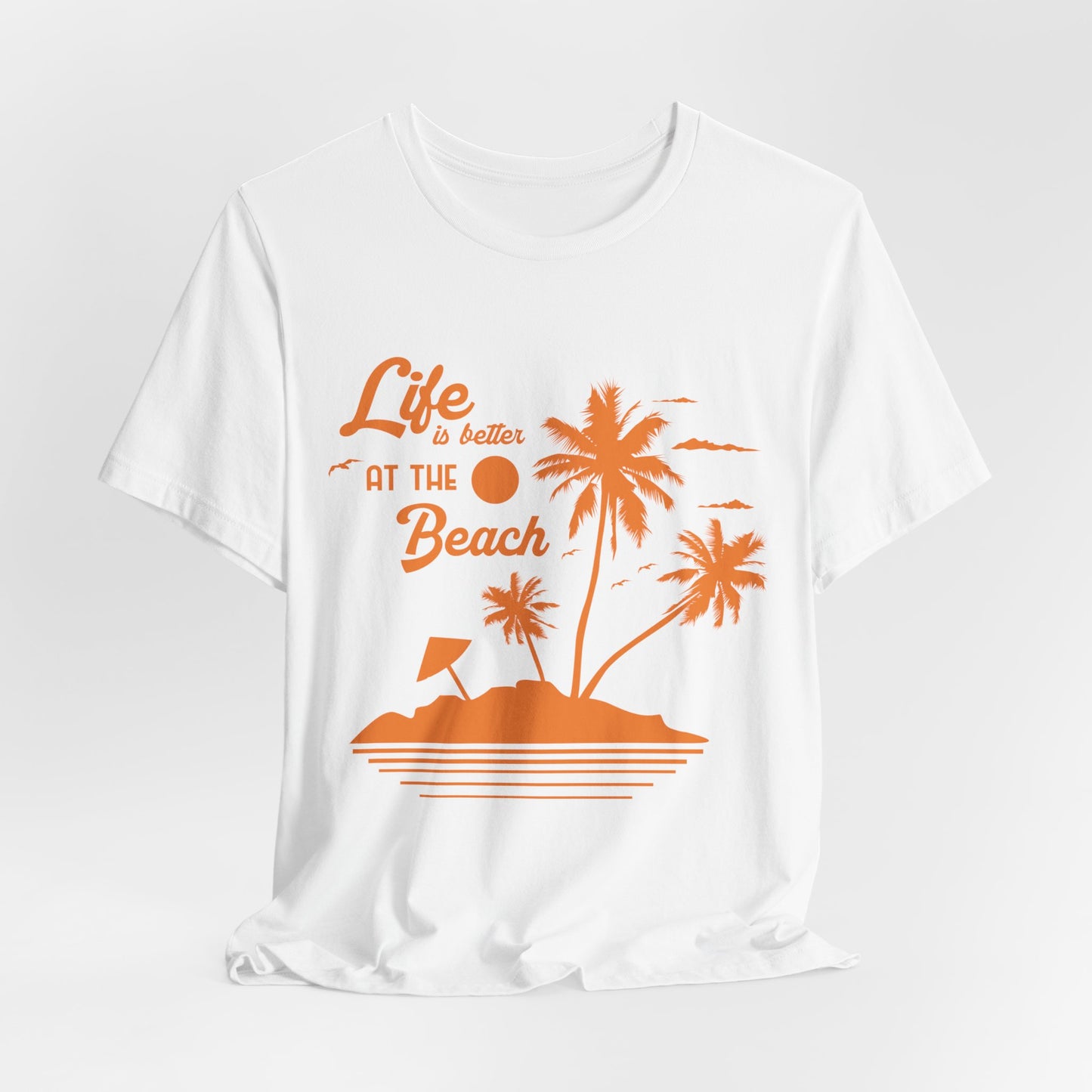 Life Is Better At The Beach - Unisex Jersey Short Sleeve Tee