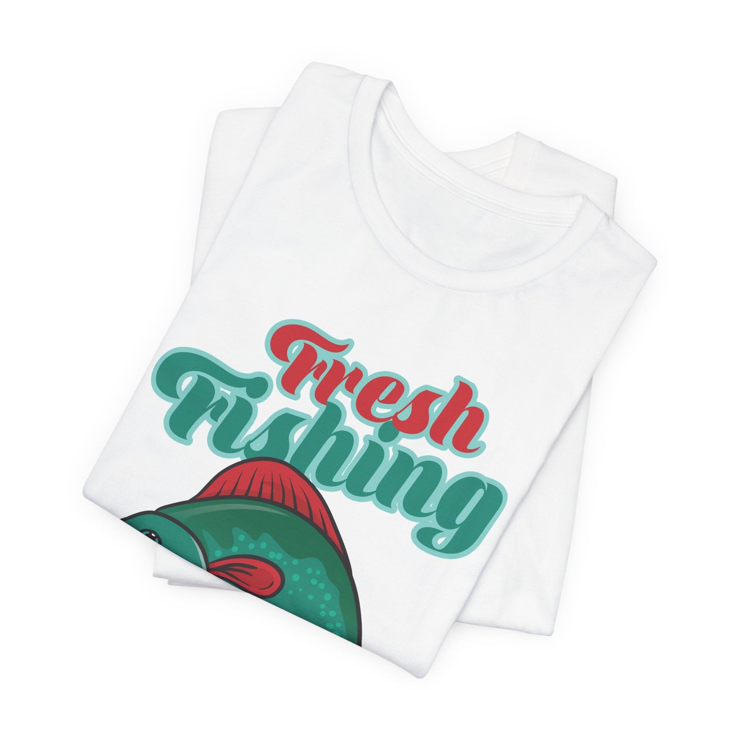 Fishing:  Fresh Fishing - Unisex Jersey Short Sleeve Tee - 13935
