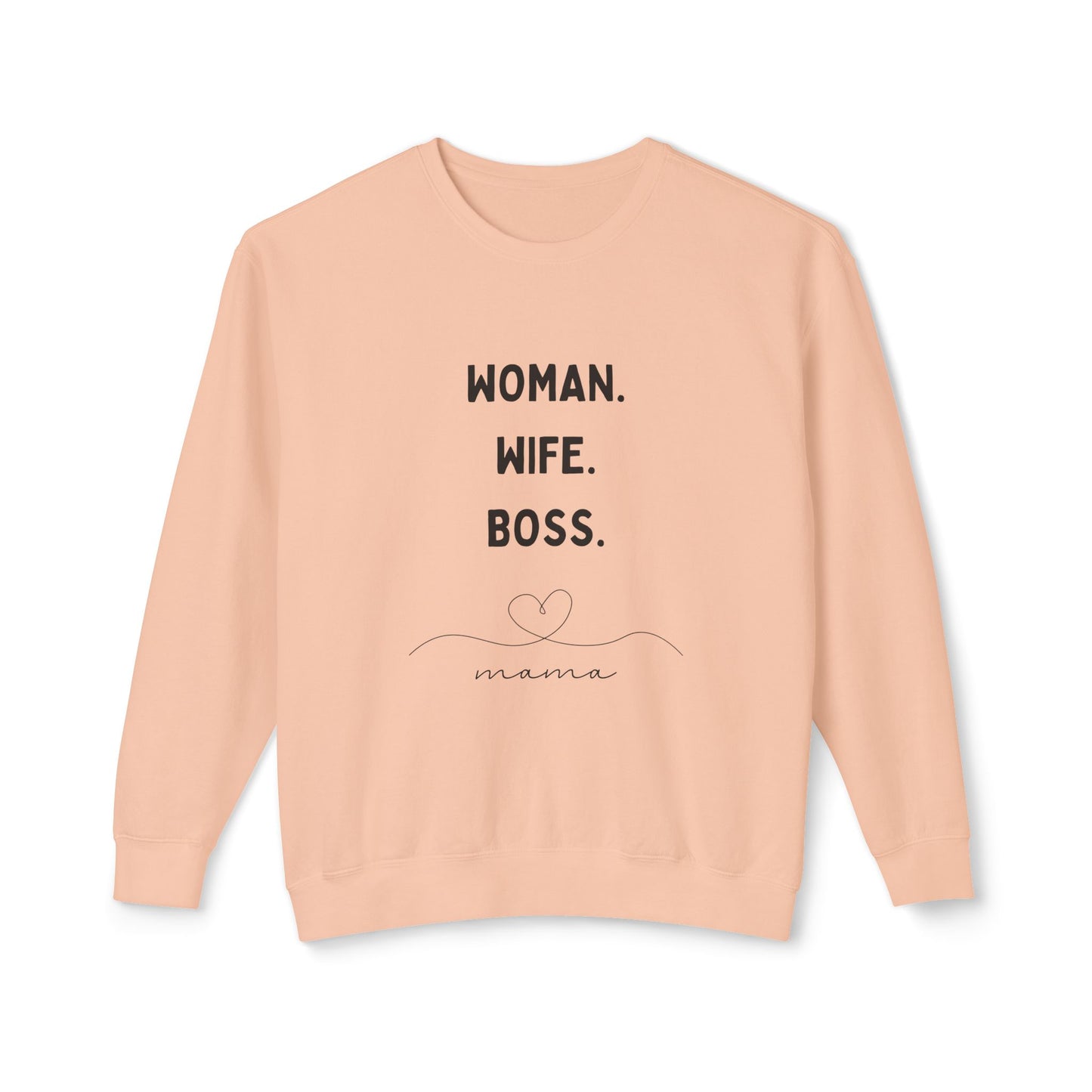 Woman, Wife, Boss, Mama - Unisex Lightweight Crewneck Sweatshirt - 11737