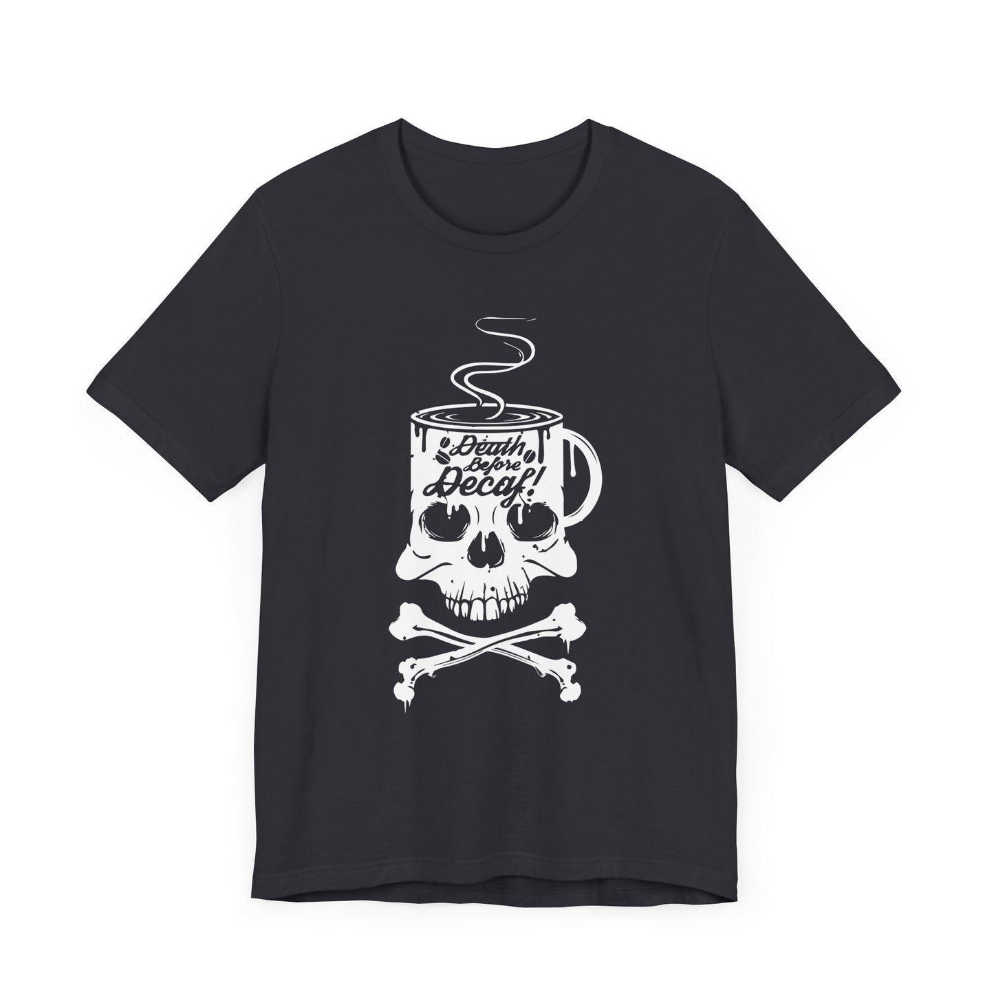 Death Before Decaf - Unisex Jersey Short Sleeve Tee - 12559