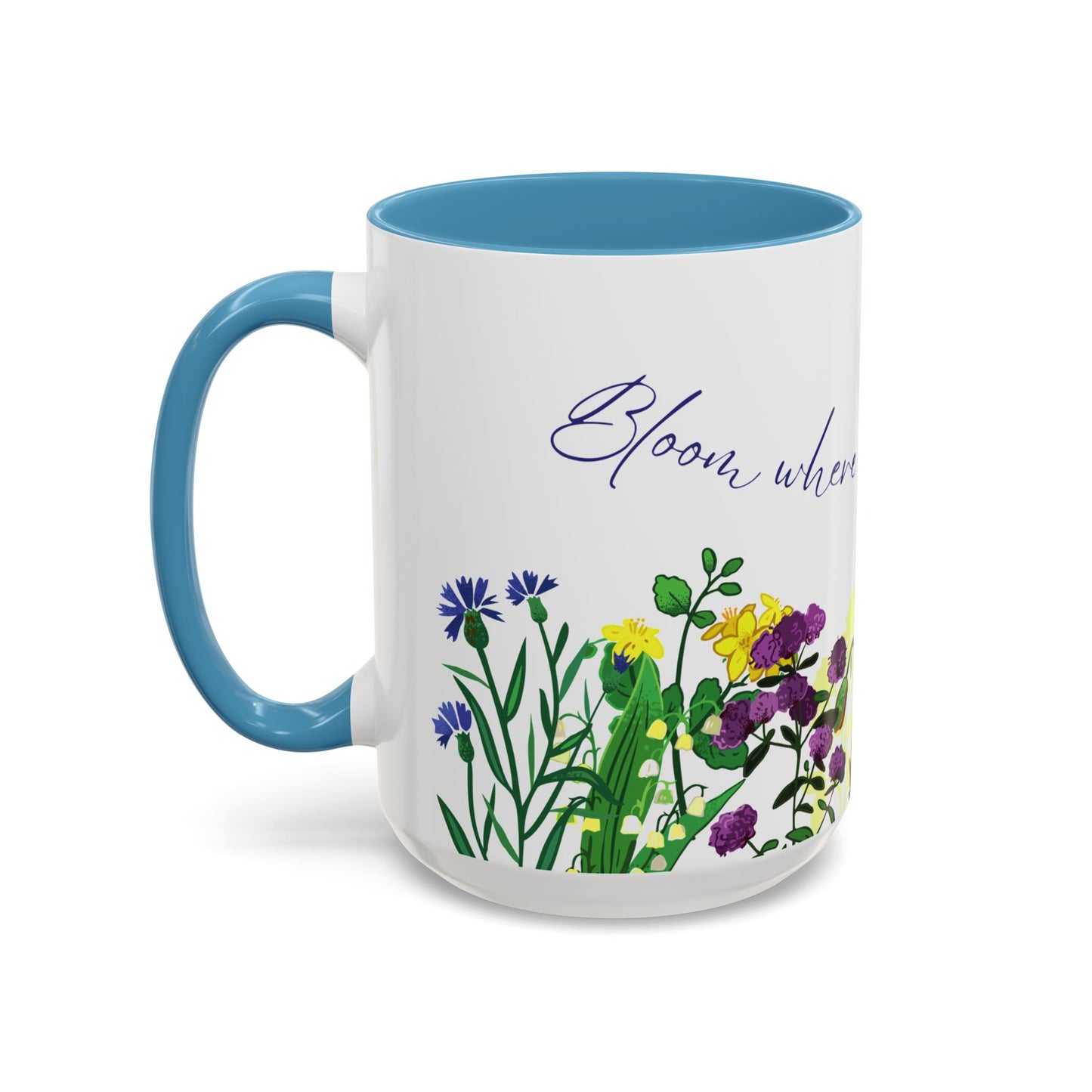Bloom Where You Are Planted - Accent Coffee Mug (11, 15oz) - 10895