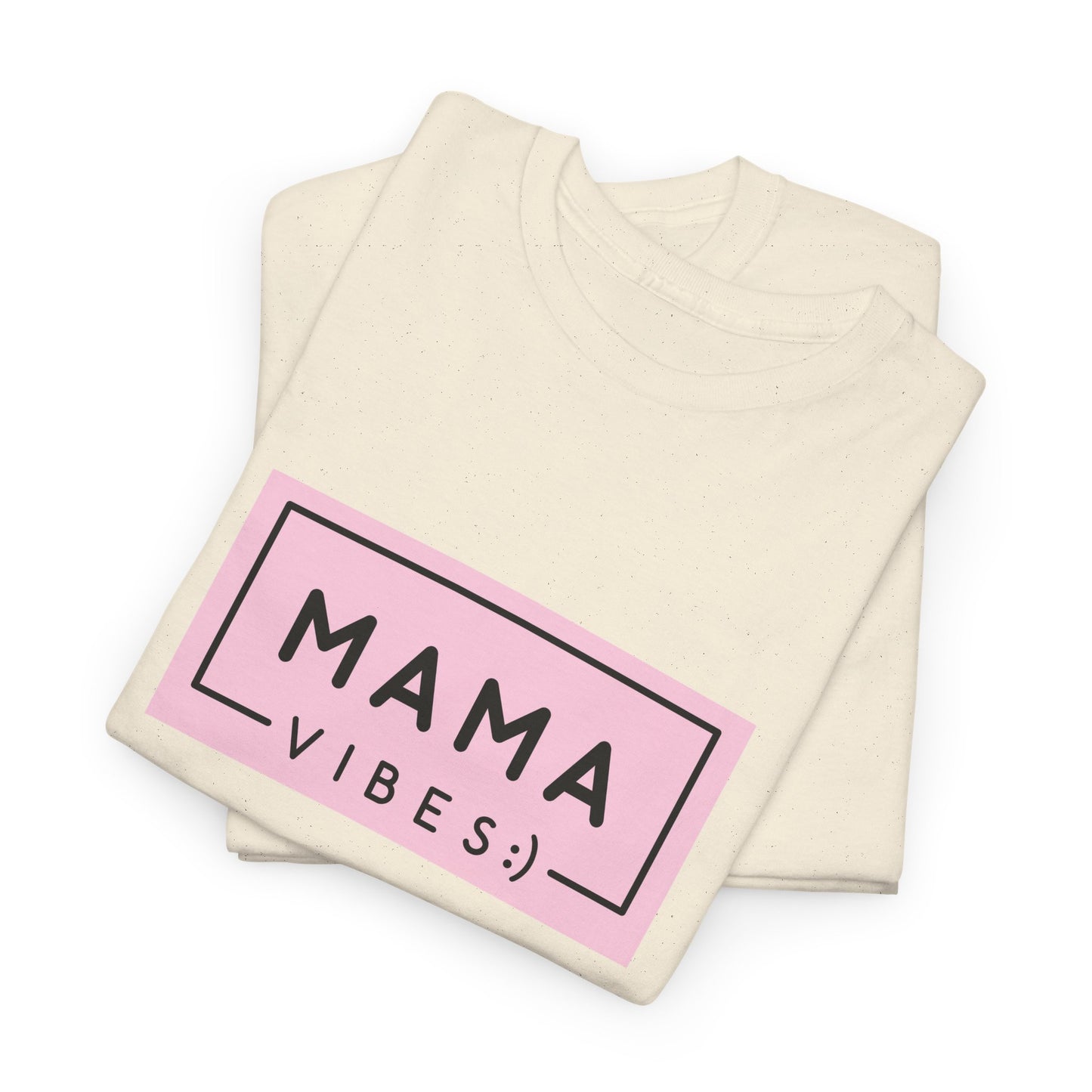 Mama Vibes - Unisex Heavy Cotton Tee - 11771