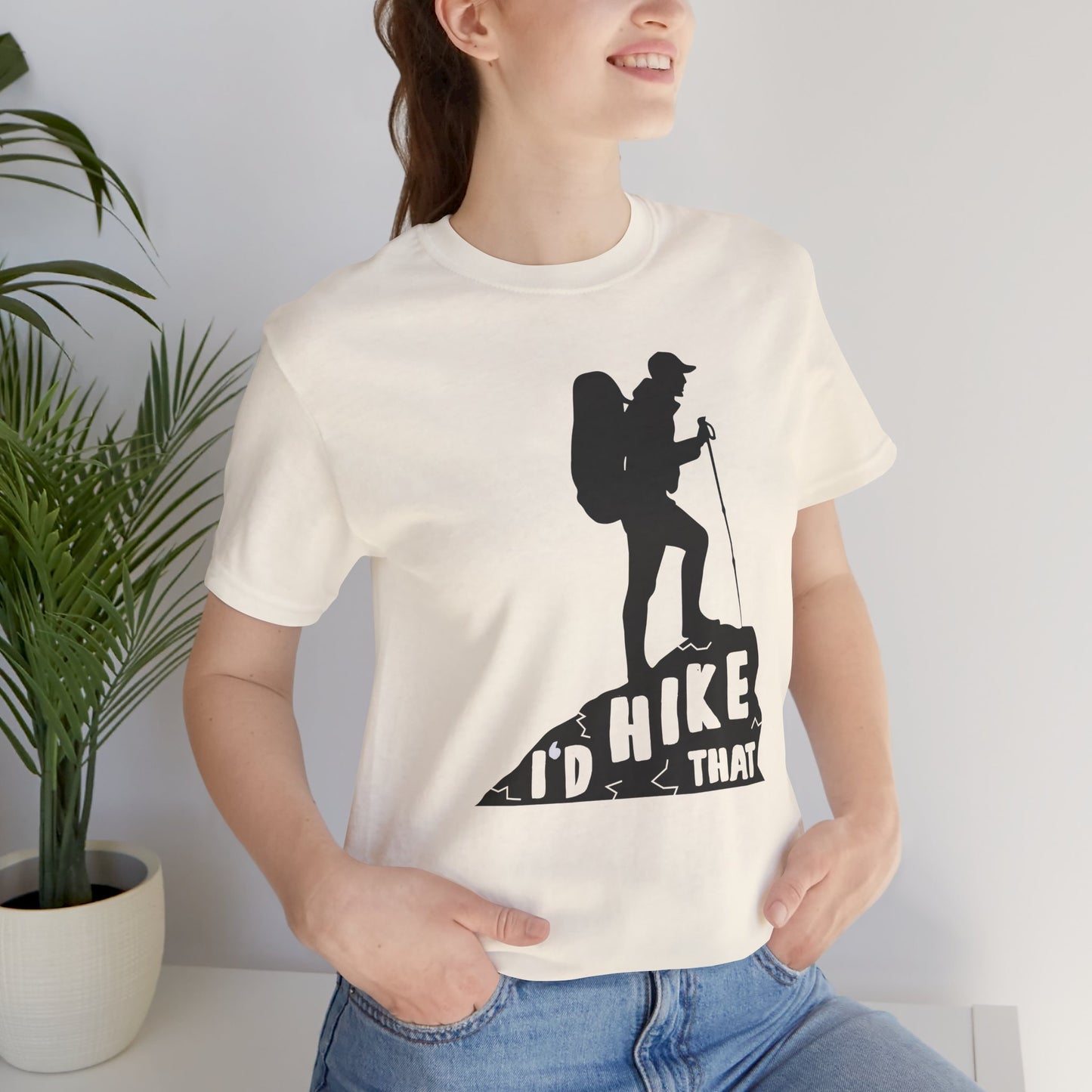 I'd Hike That - Unisex Jersey Short Sleeve Tee - 12600