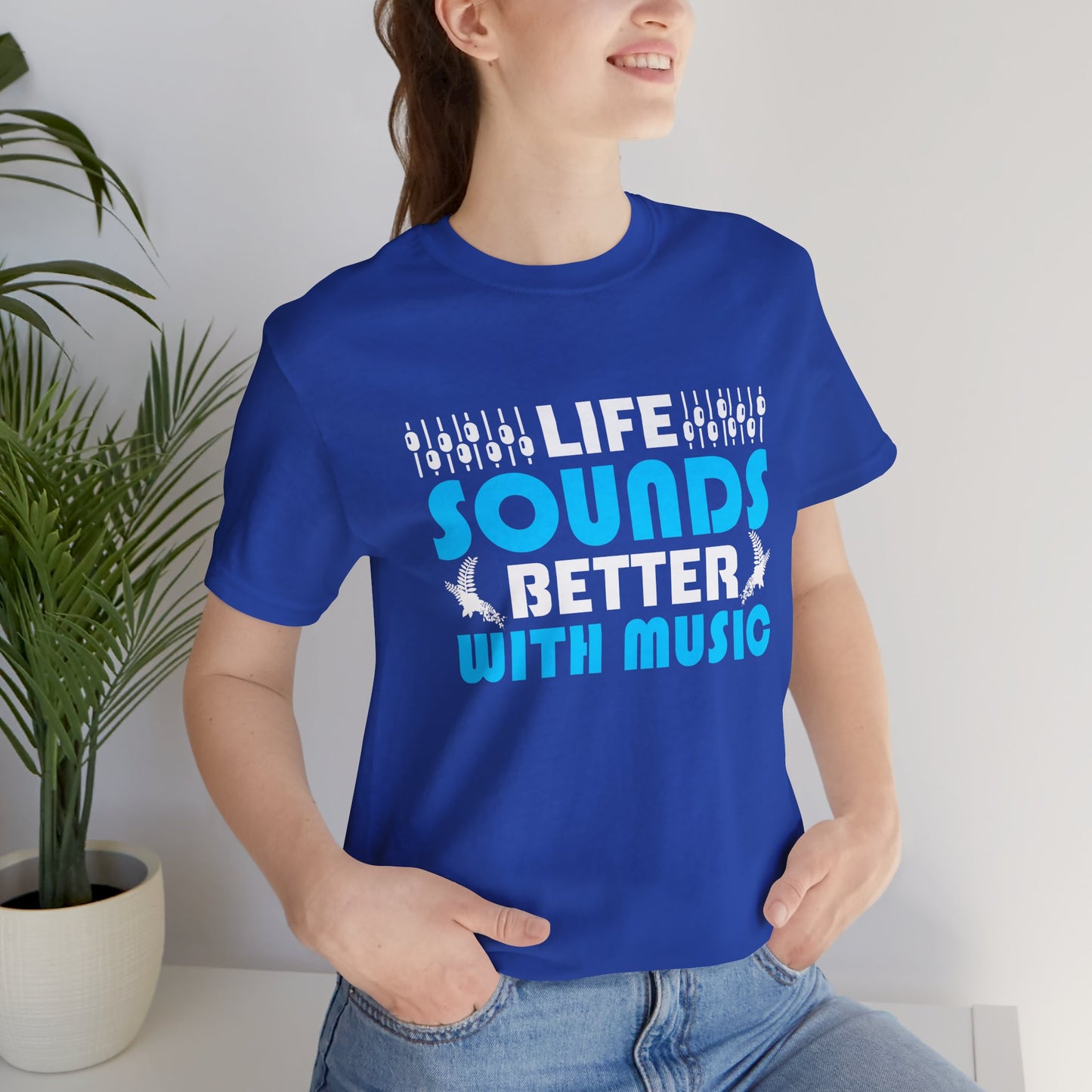 Life Sounds Better With Music - Unisex Jersey Short Sleeve Tee - 11794
