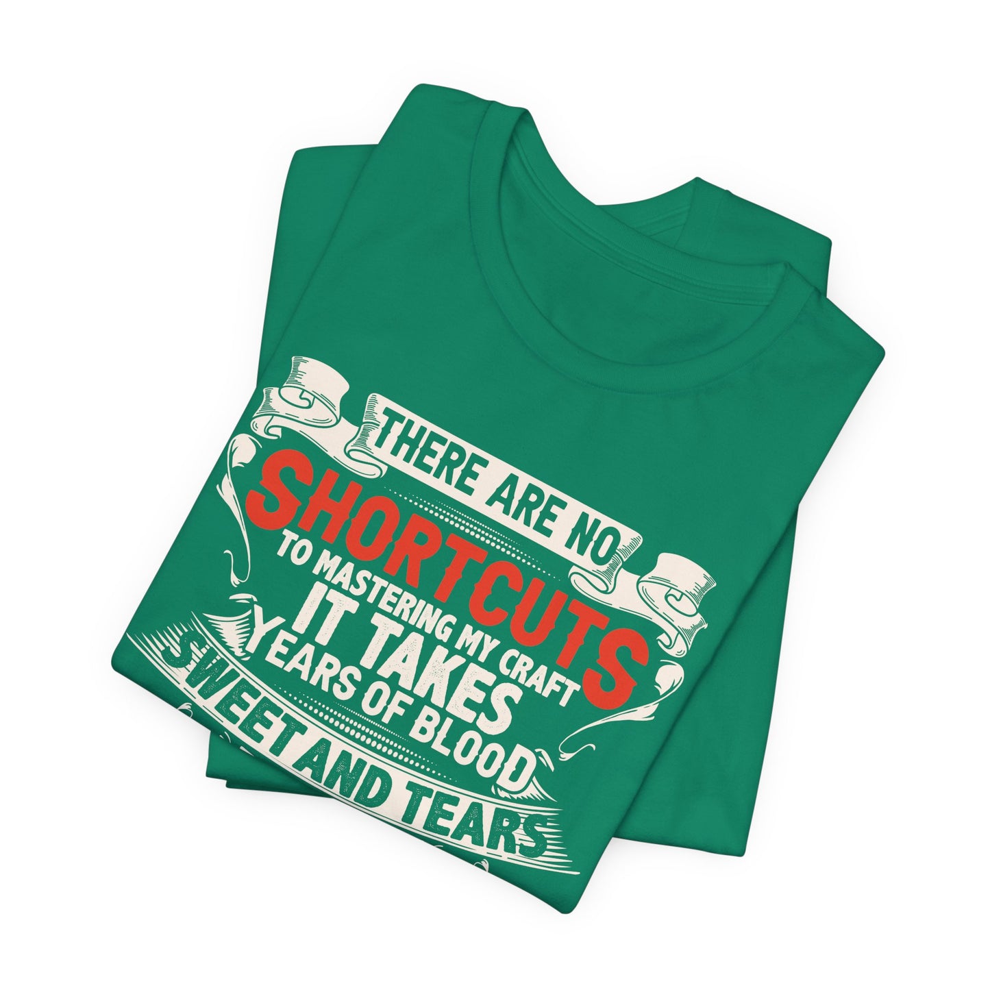 Engineer: There Are No Shortcuts to Mastering  My Craft - Unisex Jersey Short Sleeve Tee - 13649