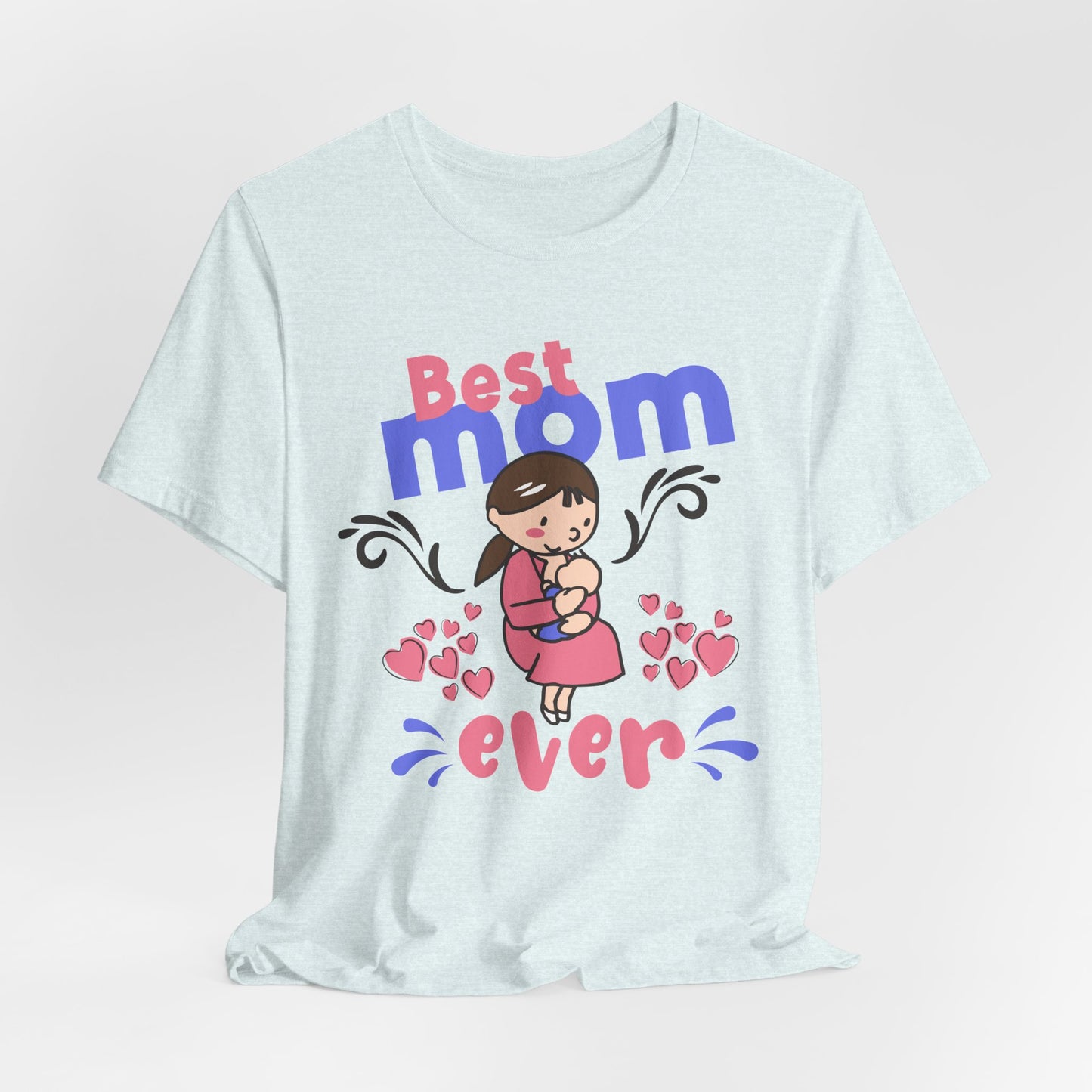 Best Mom Ever - Unisex Jersey Short Sleeve Tee - 13043