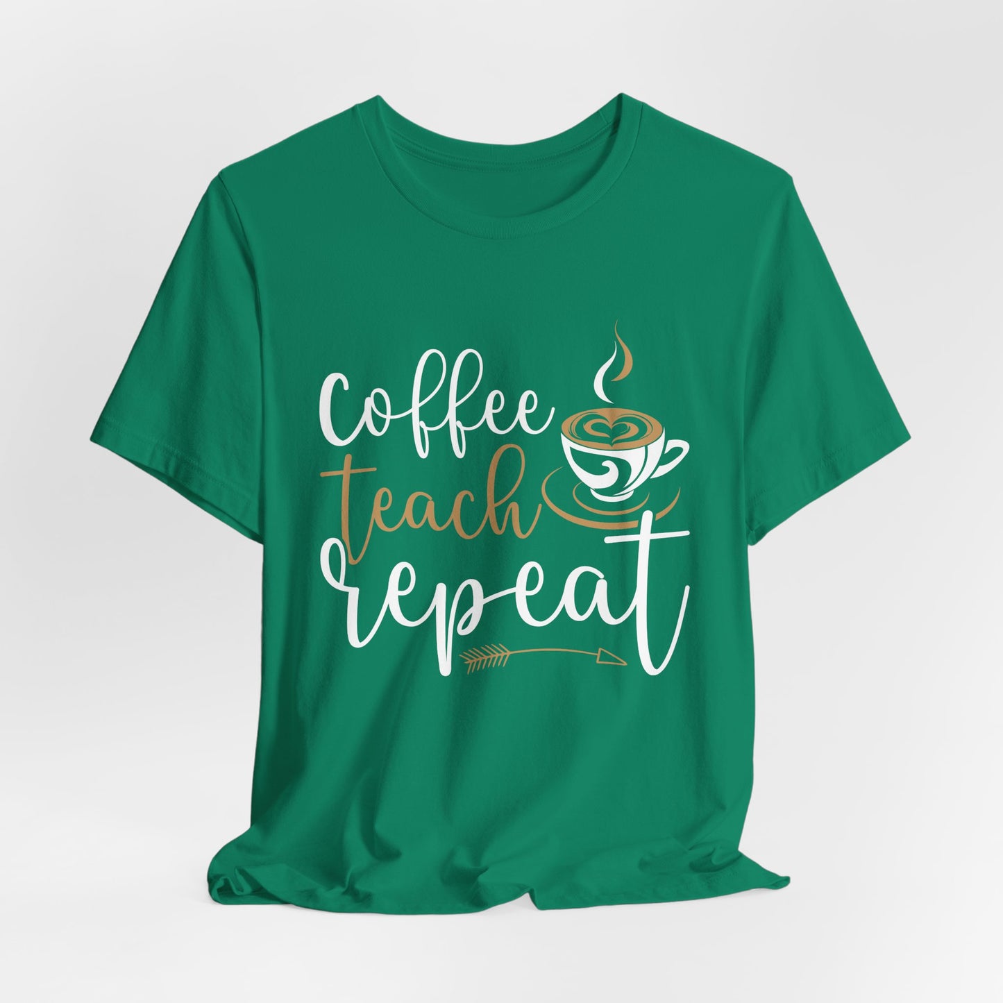 Teacher: Coffee Teach Repeat - Unisex Jersey Short Sleeve Tee - 13413