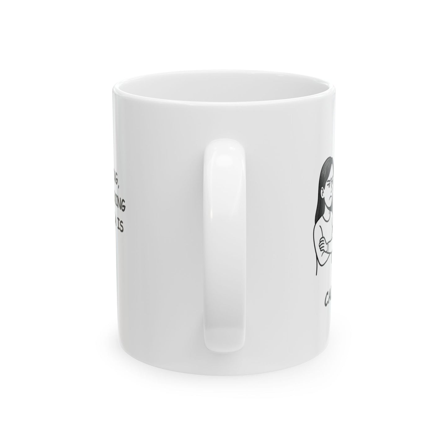 "I’m not arguing, I’m just explaining why California is the best." Ceramic Mug - 11oz & 15oz - 12728