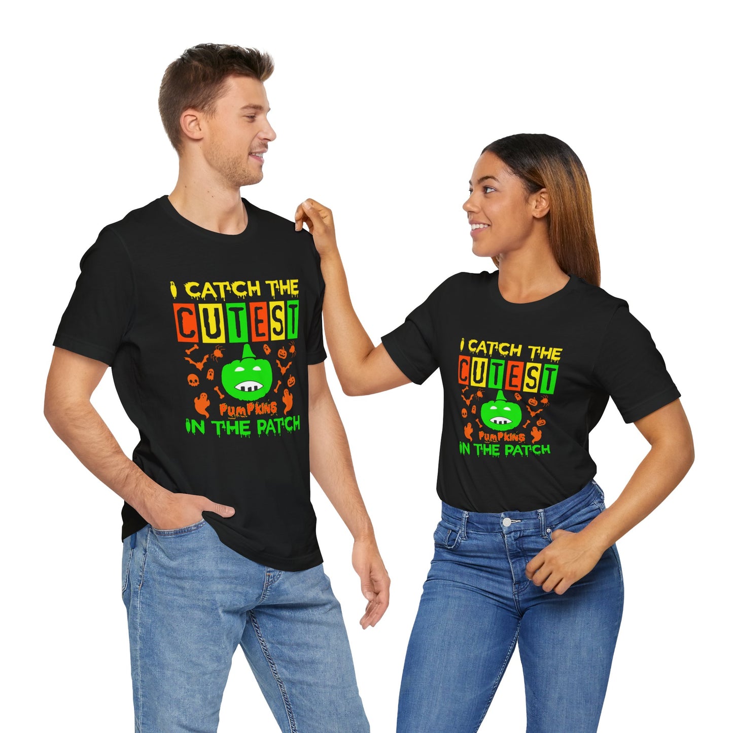 I Catch The Cutest Pumpkins In The Patch - Unisex Jersey Short Sleeve Tee