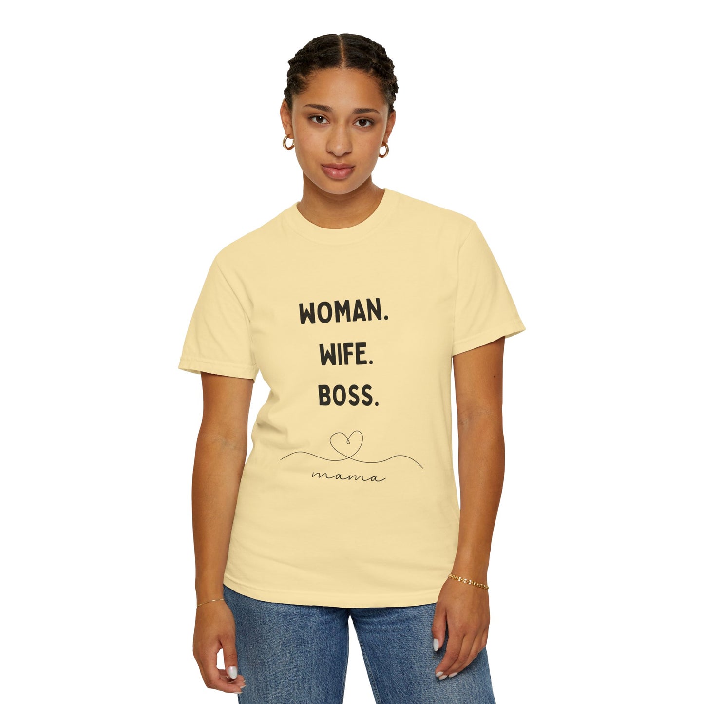 Woman Wife Boss Unisex Garment-Dyed T-Shirt | Empowerment Apparel - 12461