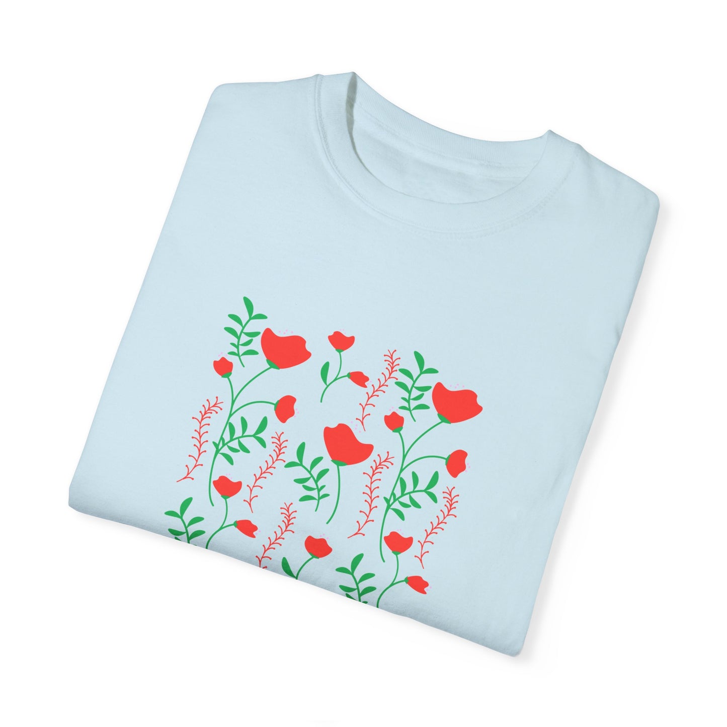 Bloom Where You Are Planted - Unisex Garment-Dyed T-shirt - 11691