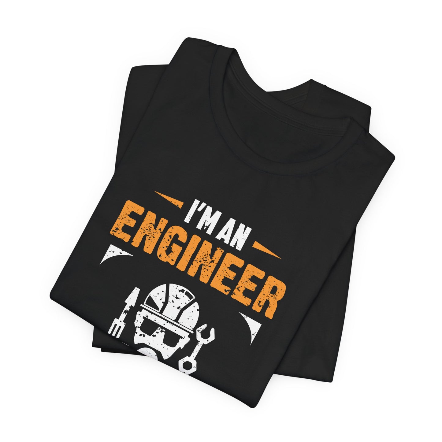 I'm An Engineer, My Awesomeness Amazes Me Too Sometimes  - Unisex Jersey Short Sleeve Tee