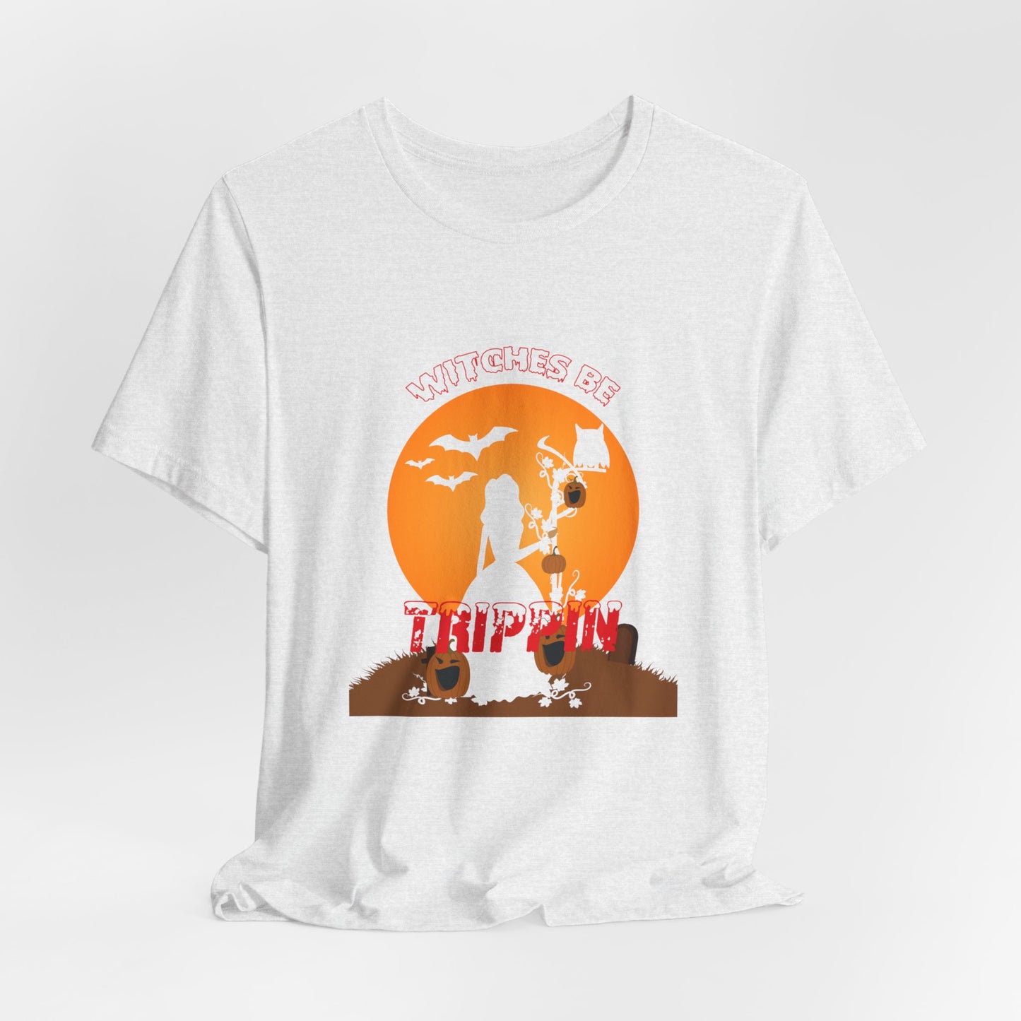 Halloween: Witches Be Trippin - Unisex Jersey Short Sleeve Tee