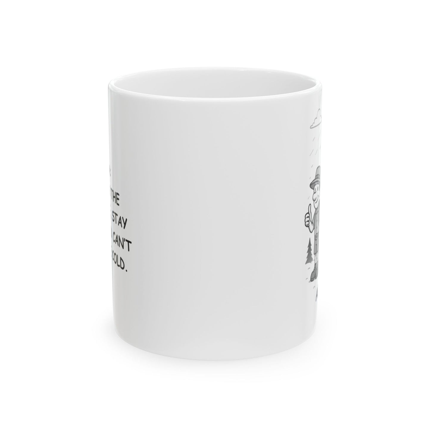"Alaska: Come for the adventure, stay because you can’t escape the cold." Coffee Mug - 13060