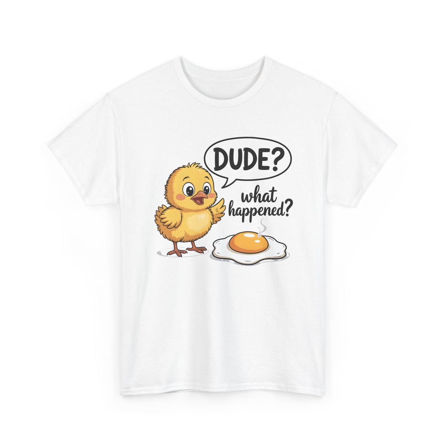 Funny Chicken T-Shirt – “Dude? What Happened?” Cute Chick & Egg Humor Tee Gift - 14849