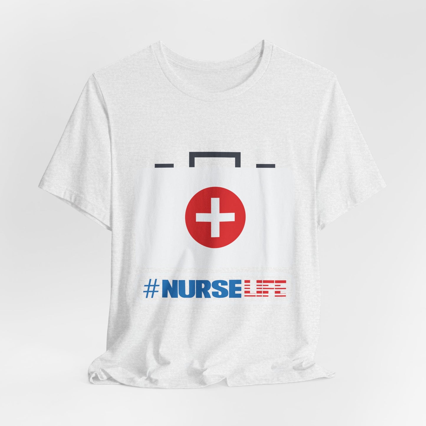Nurse Life - Unisex Jersey Short Sleeve Tee - 13265