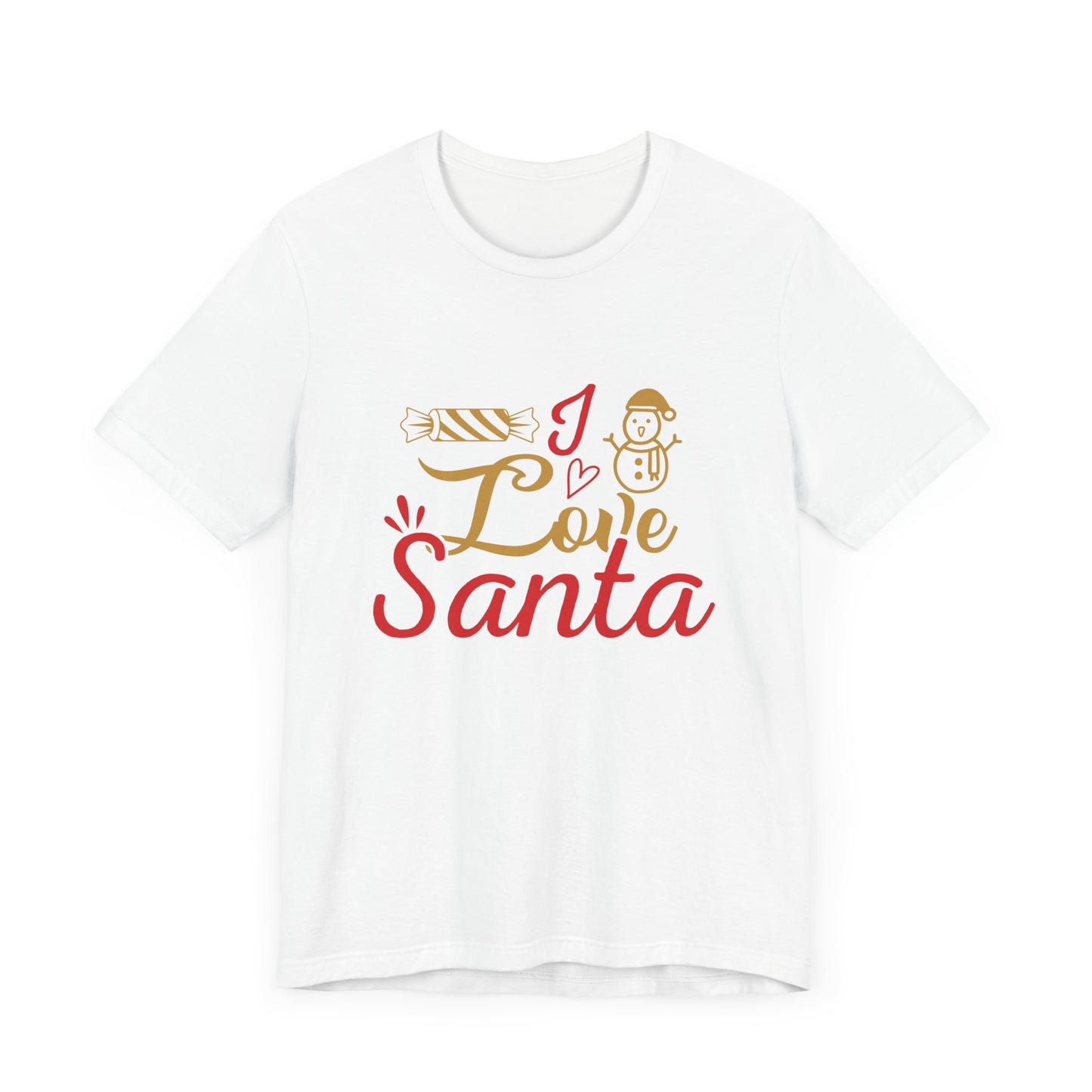 I Love Santa - Unisex Jersey Short Sleeve Tee