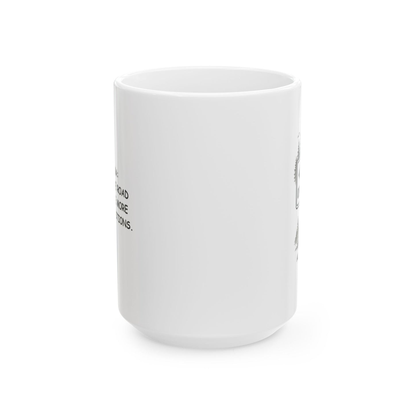 "Alabama: Where the road signs are more like suggestions." Ceramic Mug – 12801
