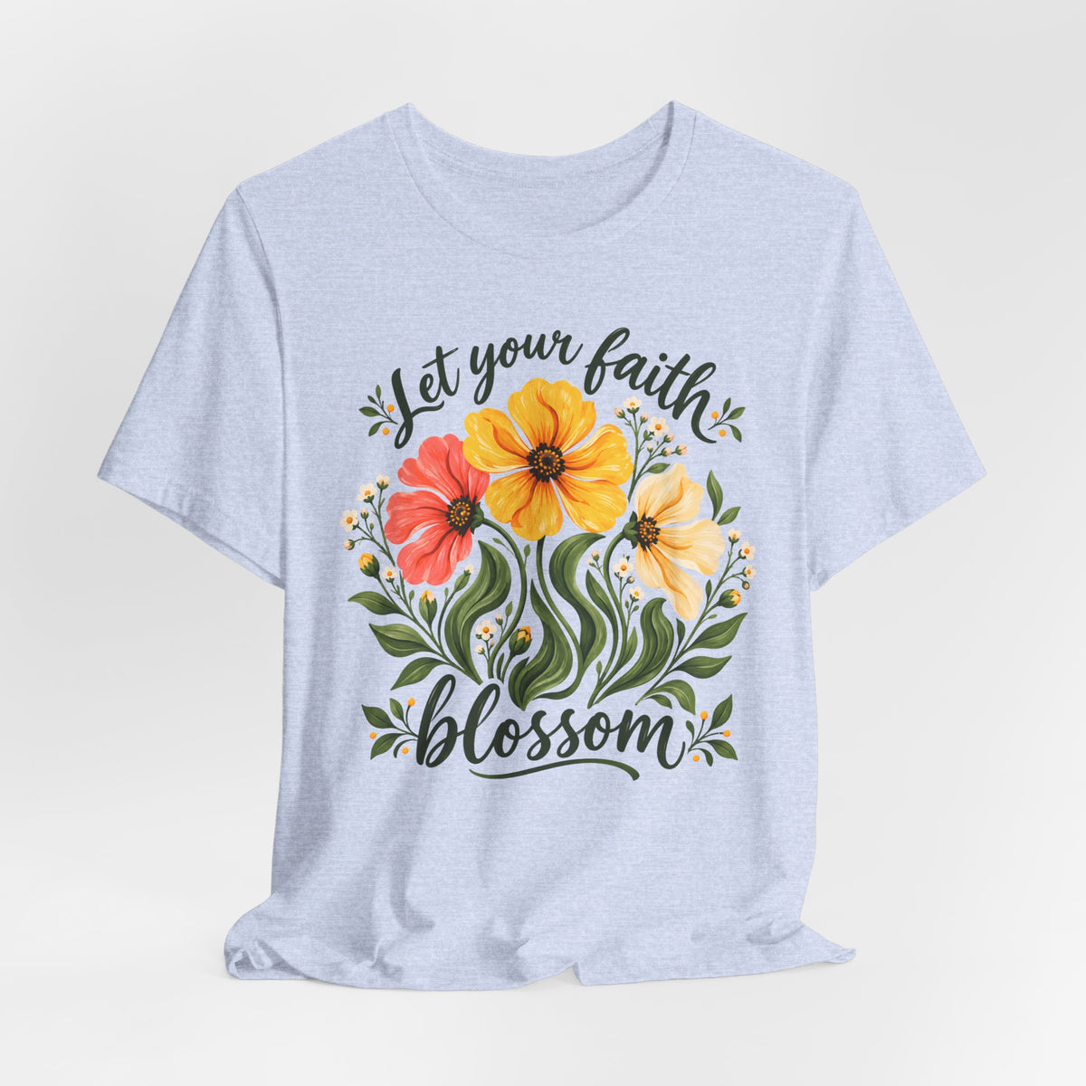 Let Your Faith Blossom T-Shirt, Floral Christian Tee - 14506