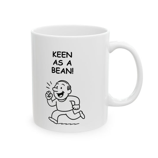 “Keen as a bean!” Ceramic Mug - 12881