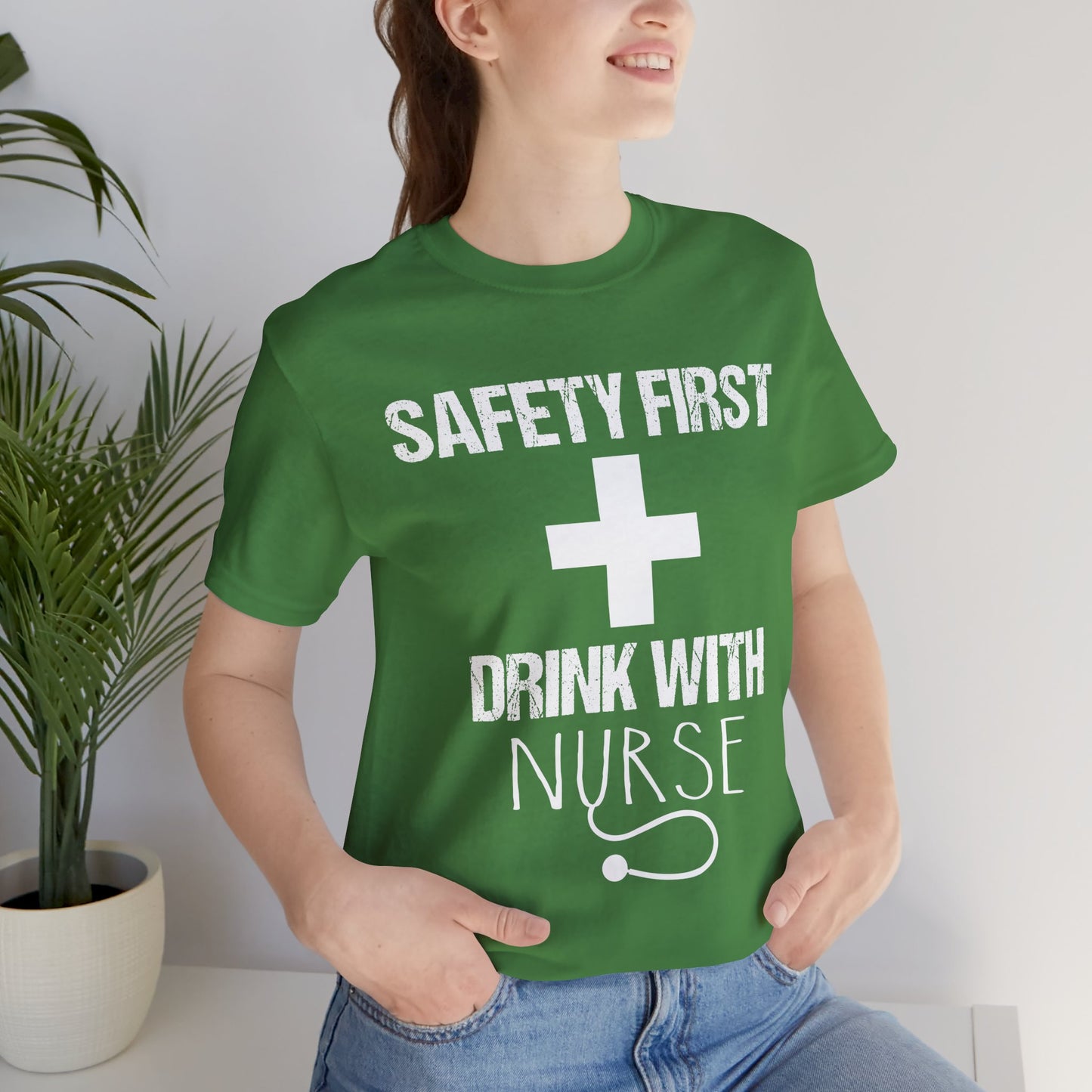 Safety First + Drink With Nurse - Unisex Jersey Short Sleeve Tee - 13383