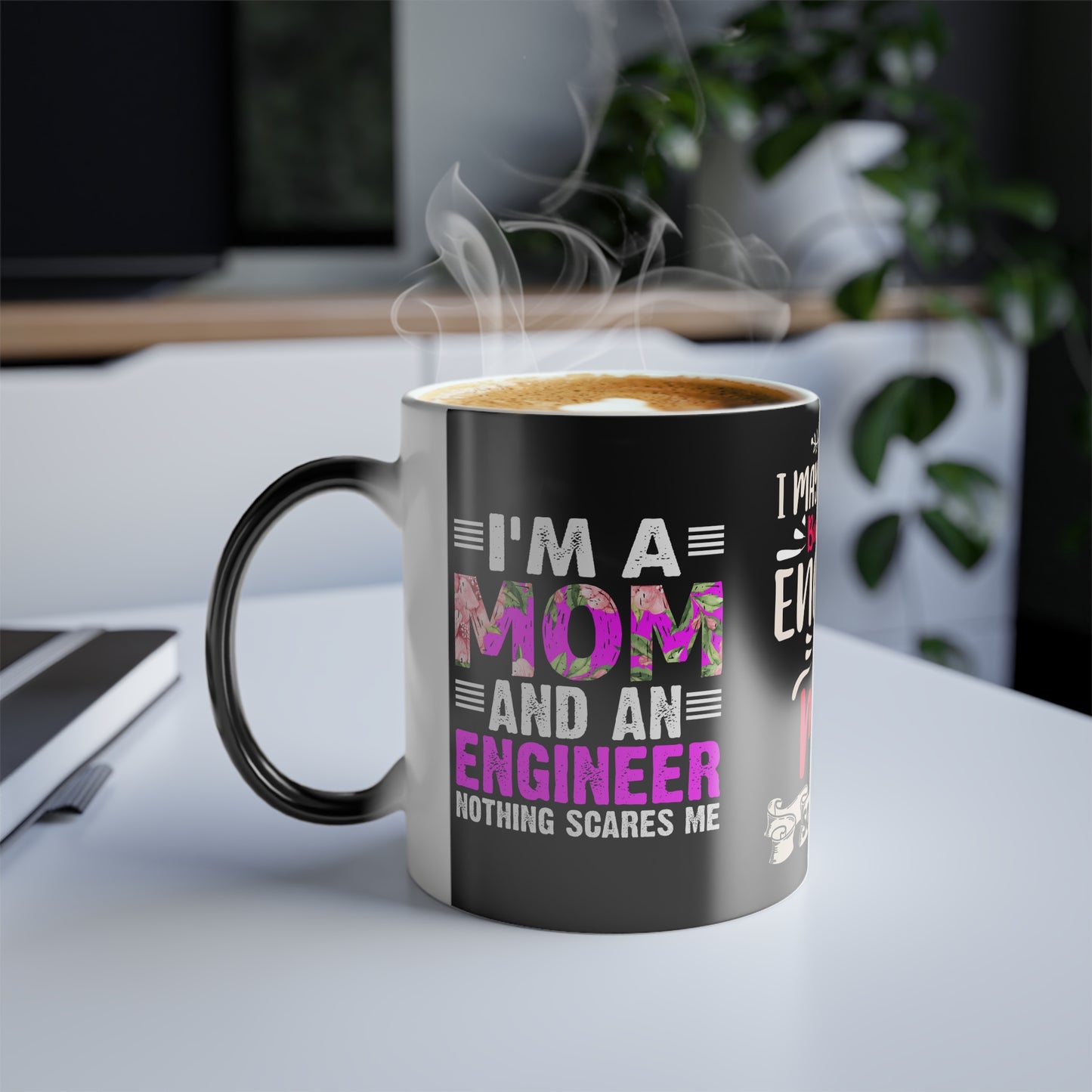 I May Be Wrong, But I'm an Engineer and Mom - Color Morphing Mug, 11oz