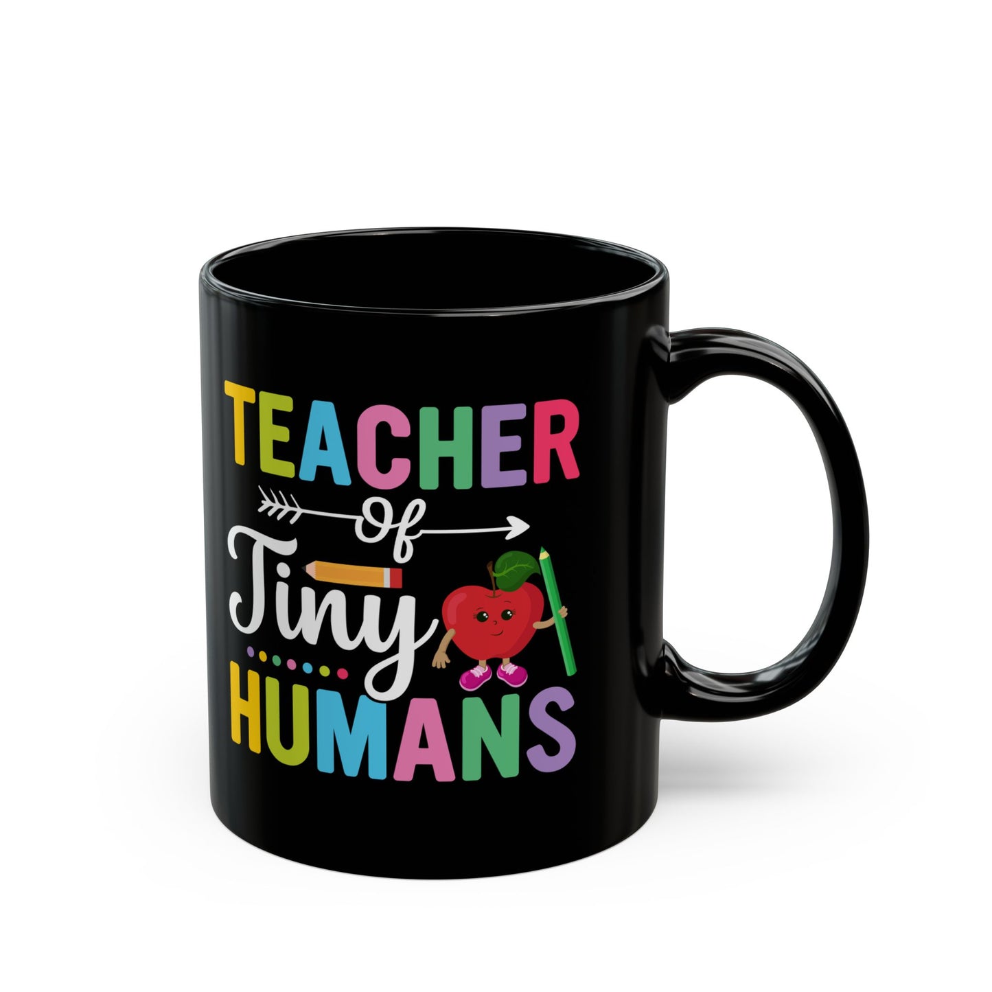 Teacher Of Tiny Humans - Black Mug (11oz, 15oz) - 13488