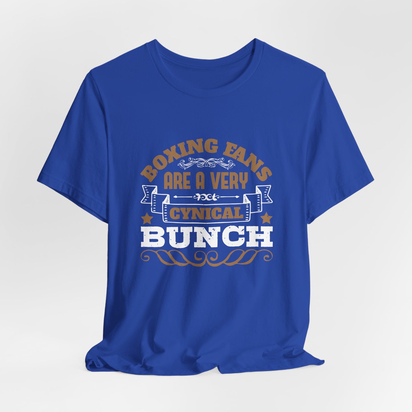 Boxing Fans Are a Very Cynical Bunch - Unisex Jersey Short Sleeve Tee - 11464